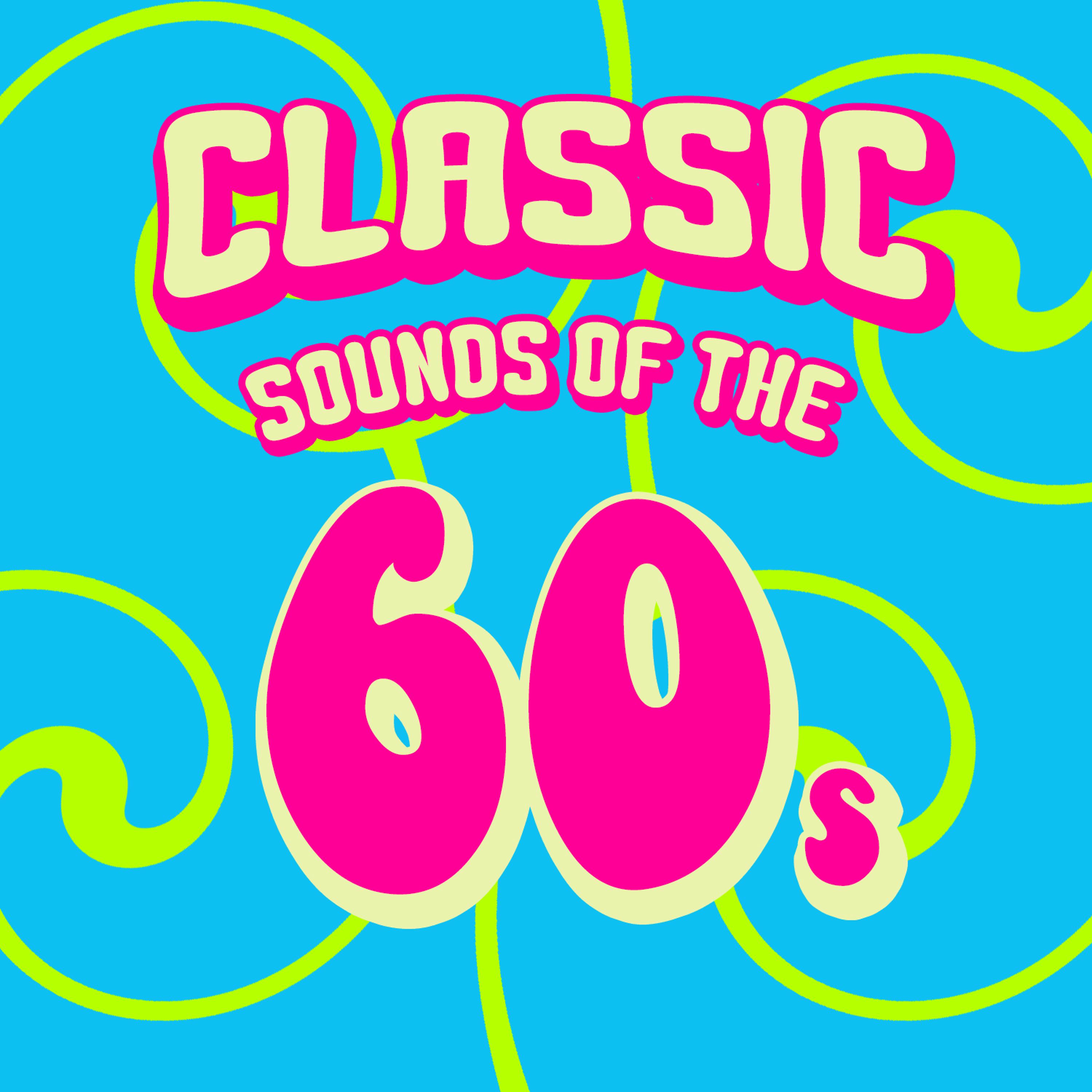 Постер альбома Classic Sounds of the 60's