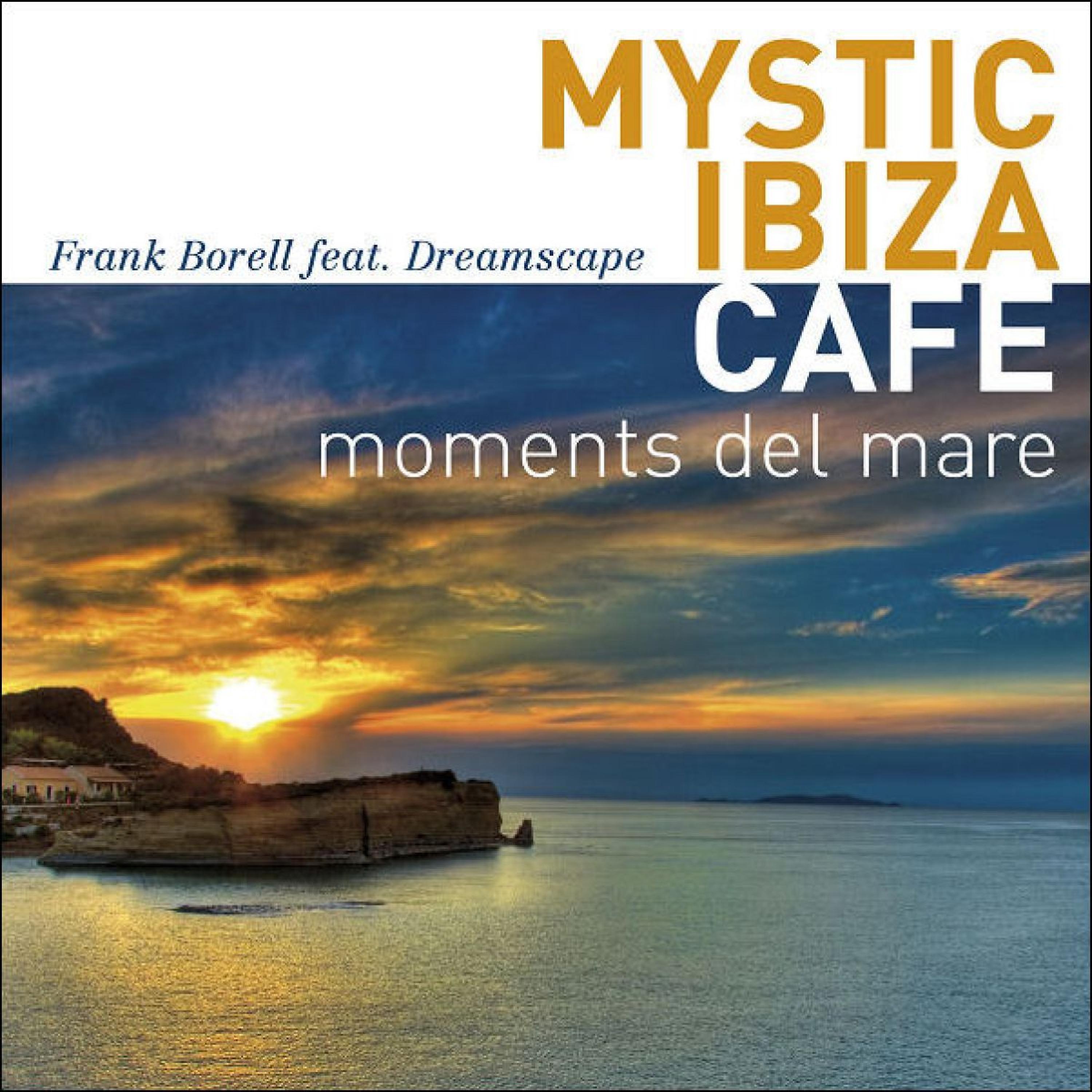 Постер альбома Mystic Ibiza Cafe - Moments Del Mare