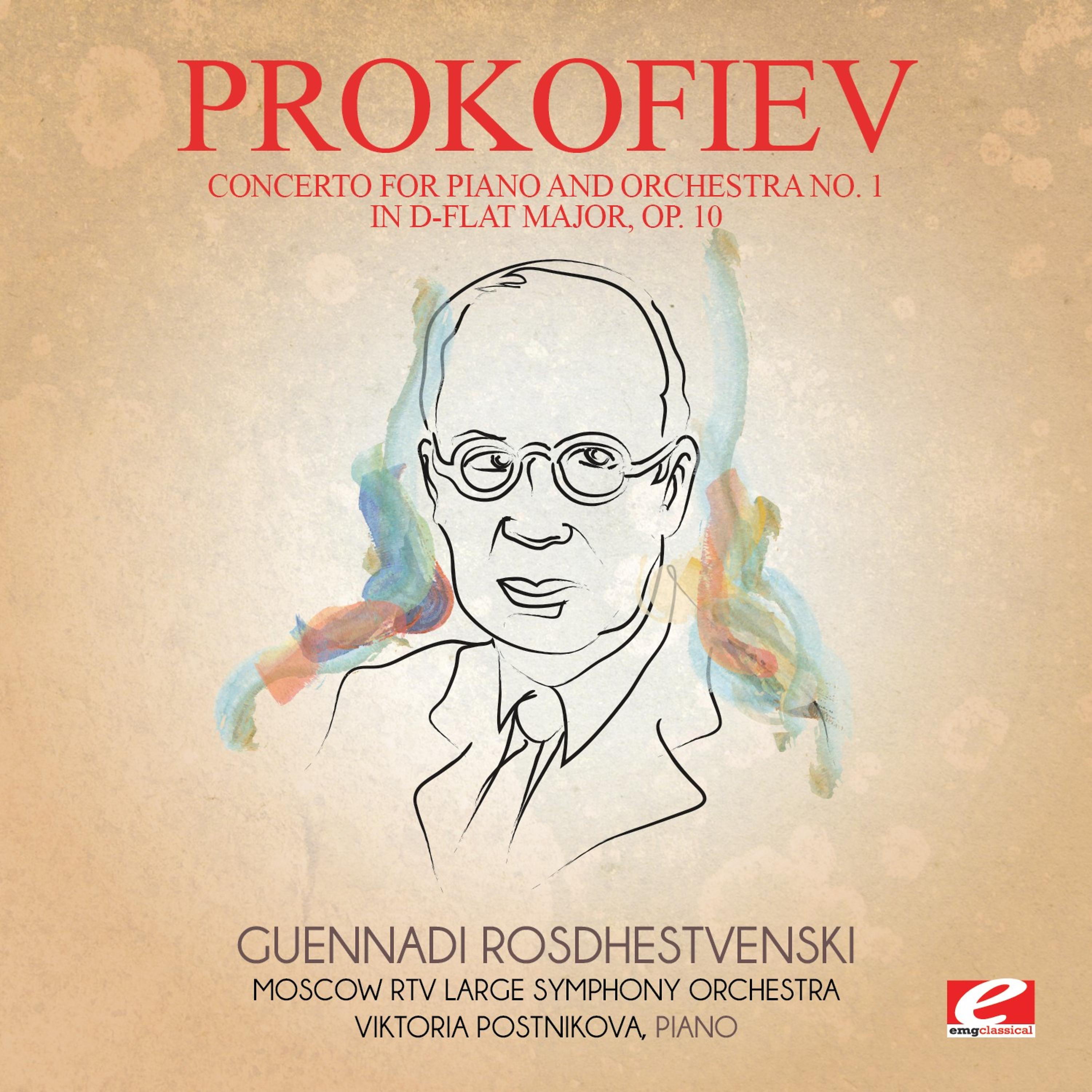 Постер альбома Prokofiev: Concerto for Piano and Orchestra No. 1 in D-Flat Major, Op. 10 (Digitally Remastered)