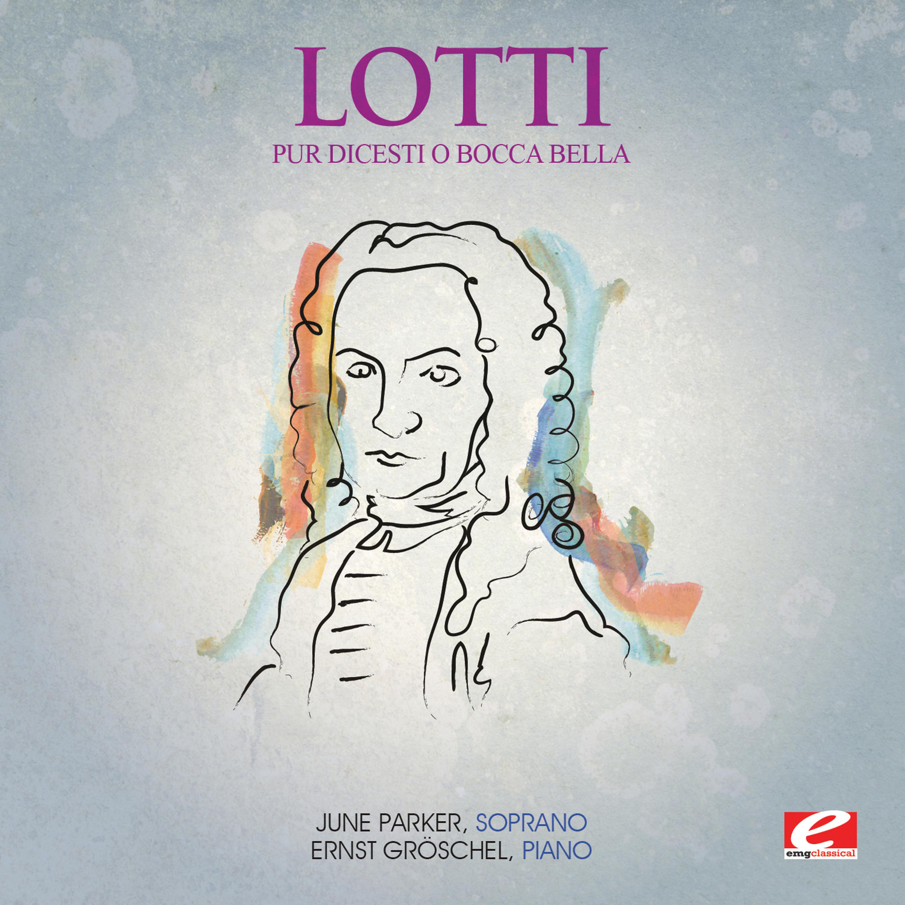 Постер альбома Lotti: Pur dicesti o bocca bella (Digitally Remastered)