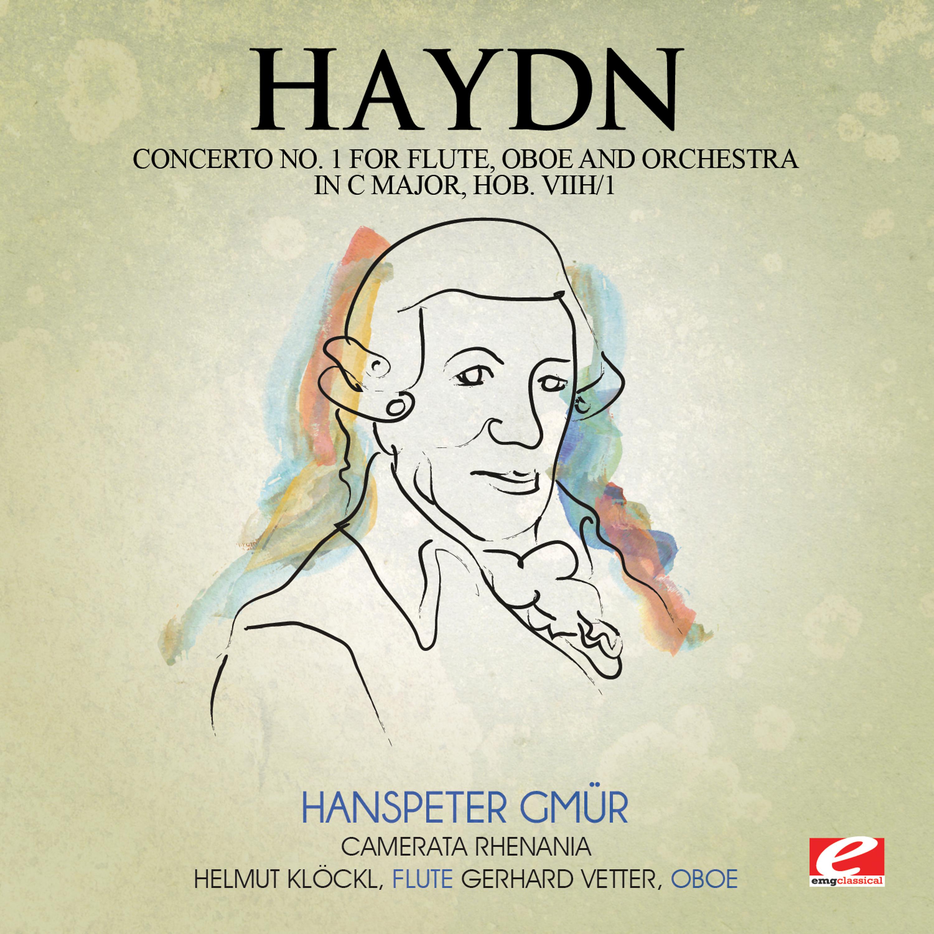 Постер альбома Haydn: Concerto No. 1 for Flute, Oboe and Orchestra in C Major, Hob. VIIh/1 (Digitally Remastered)