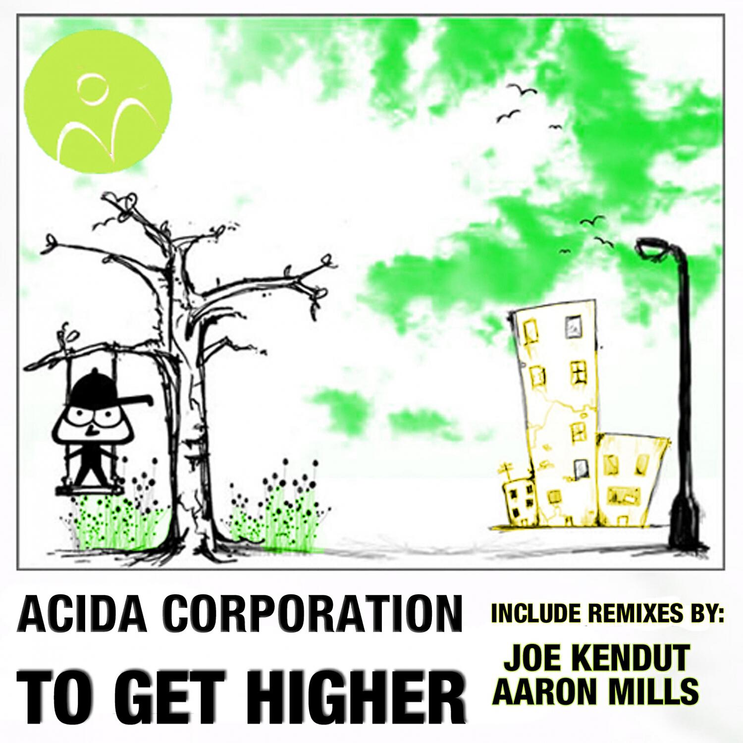 Acida Corporation - To Get Higher (Aaron Mills Remix)
