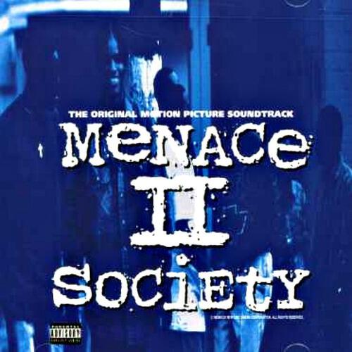 Menace ll Society - Straight Up Menace