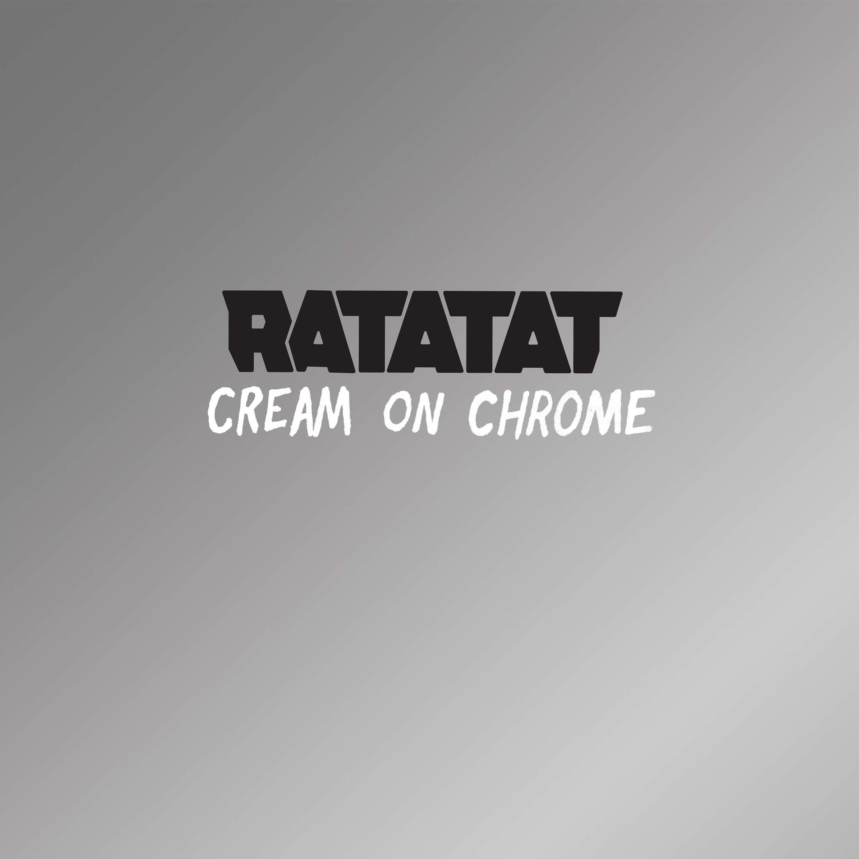 Ratatat - Cream On Chrome
