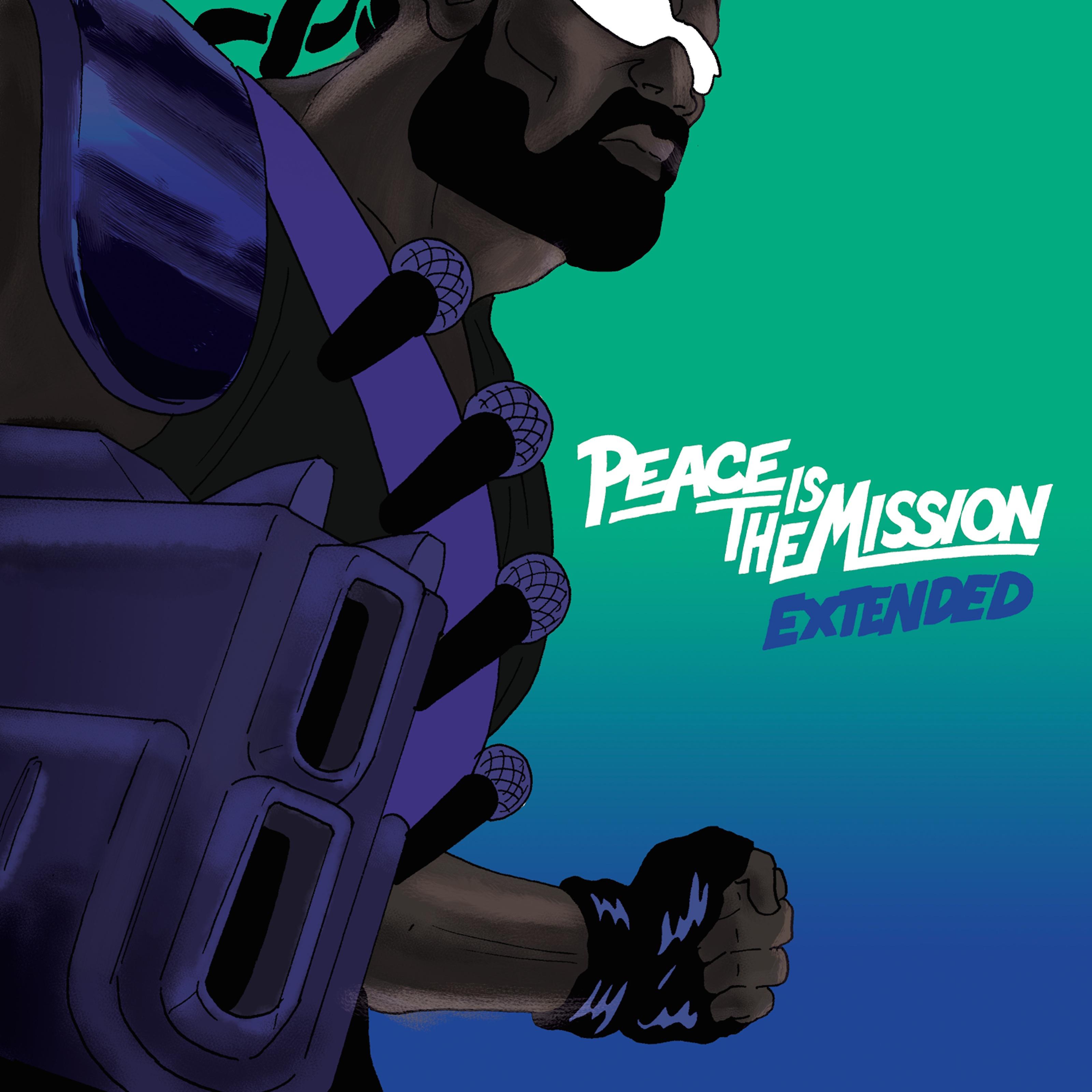 Постер альбома Peace Is The Mission : Extended