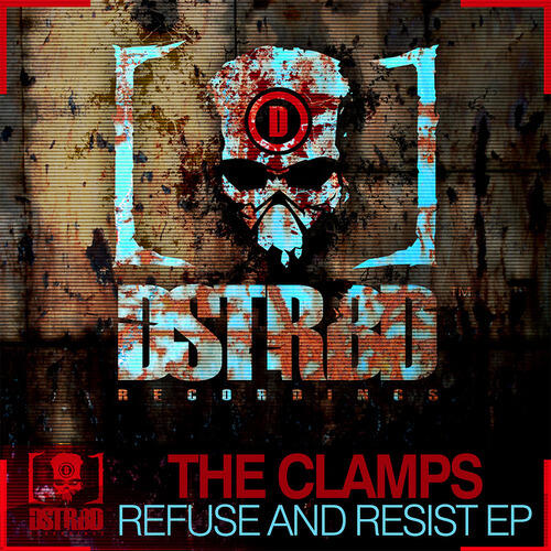 The Clamps - Refuse & Resist
