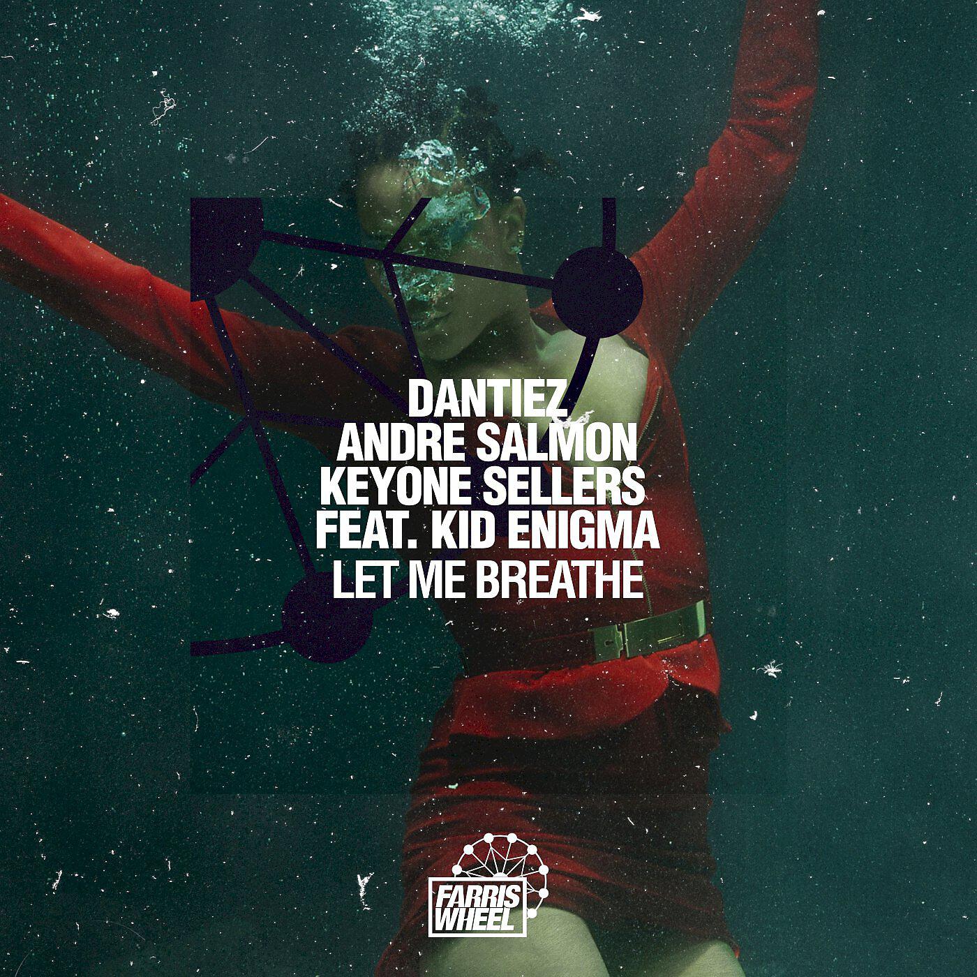 Dantiez - Let Me Breathe