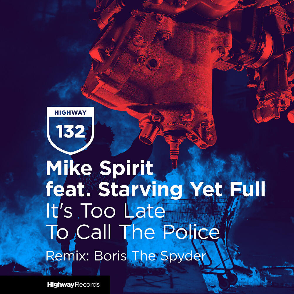 Mike Spirit - It's Too Late To Call The Police (Boris The Spyder Remix)