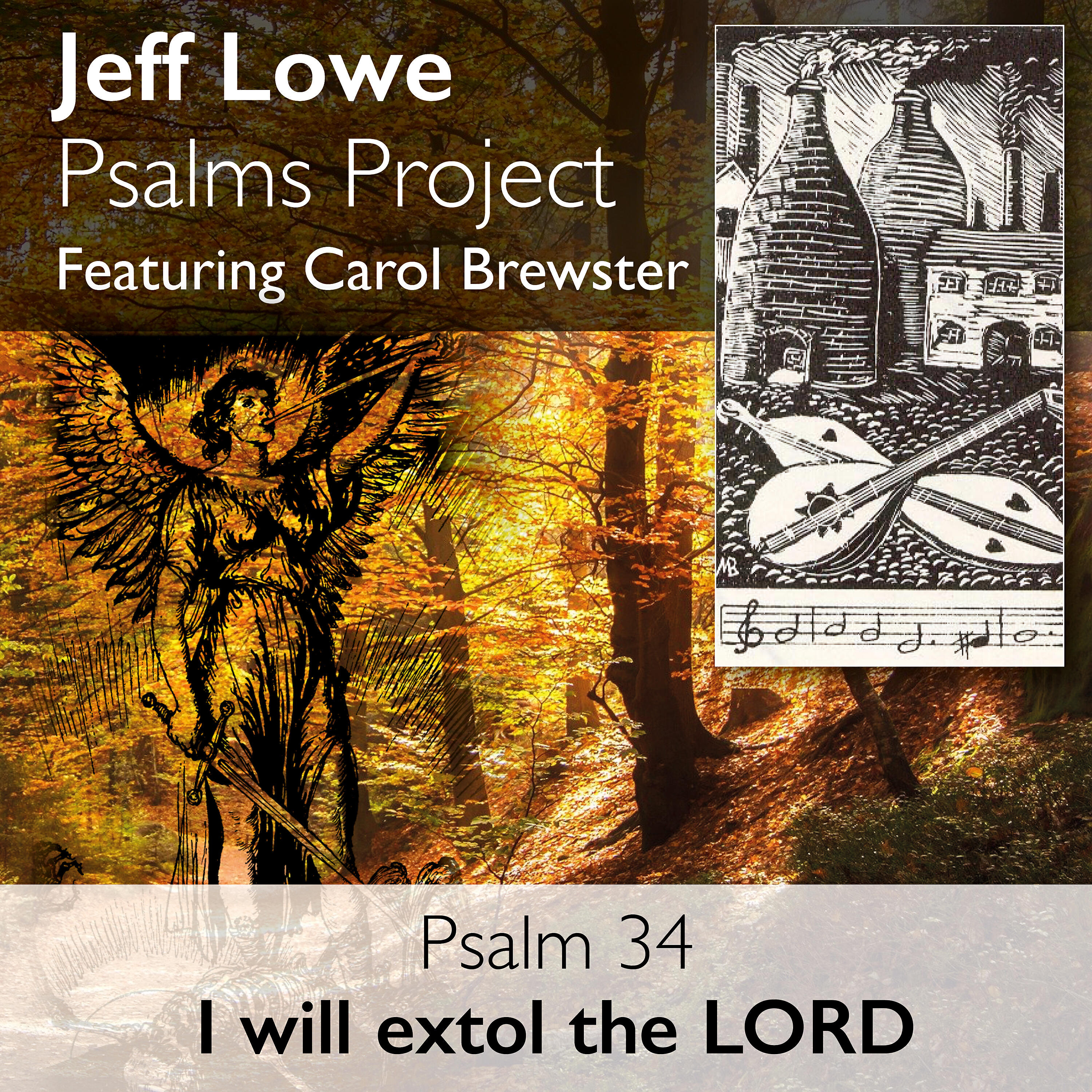Jeff Lowe Psalms Project - Psalm 34 (I Will Extol the Lord at All Times)