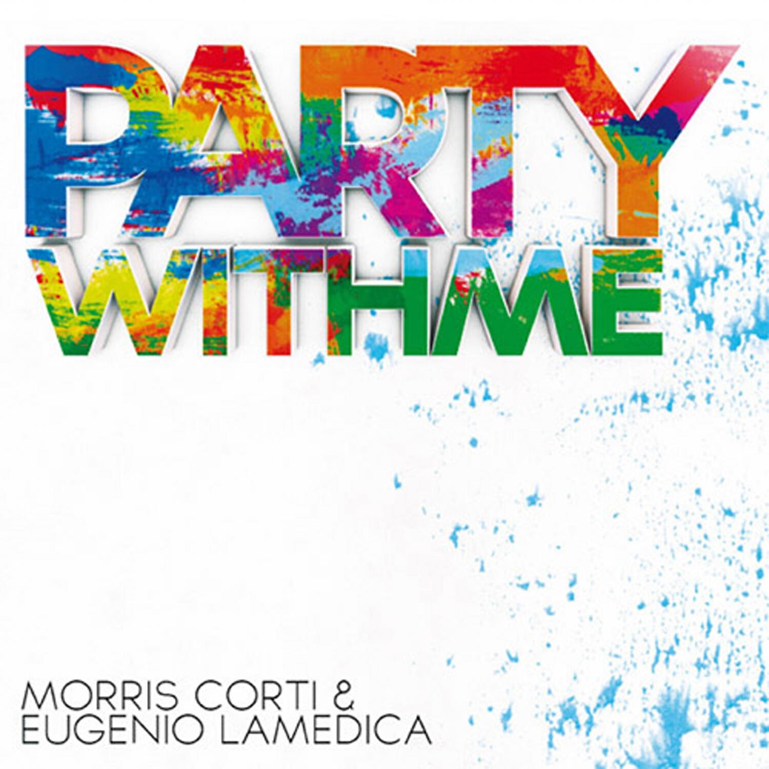Morris Corti - Party with Me (Andrea Paci Vs Fabio Romano & Andrea Donati Remix)