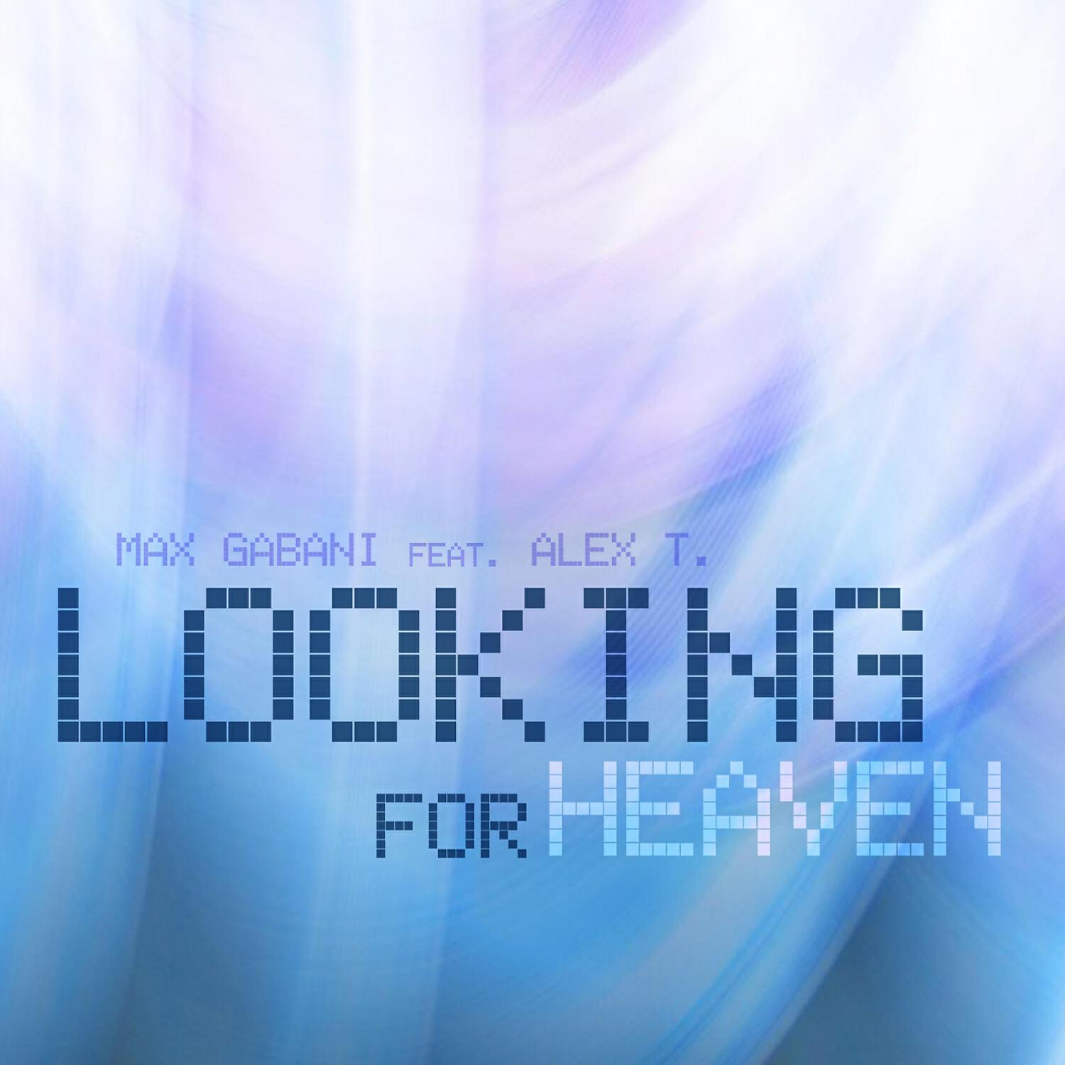 Max Gabani - Looking for Heaven (Extended)