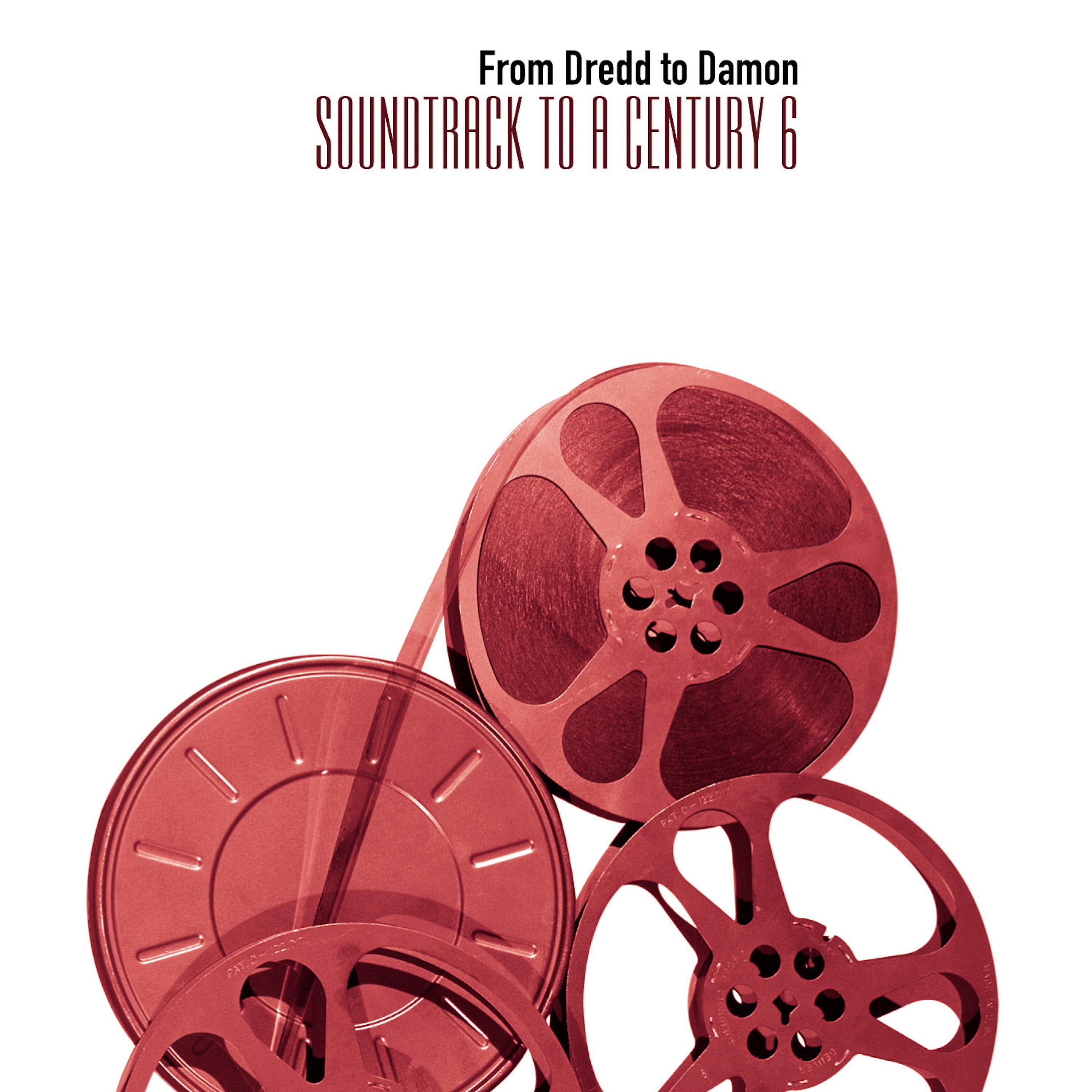 Постер альбома Dredd to Damon - Soundtrack to a Century 6