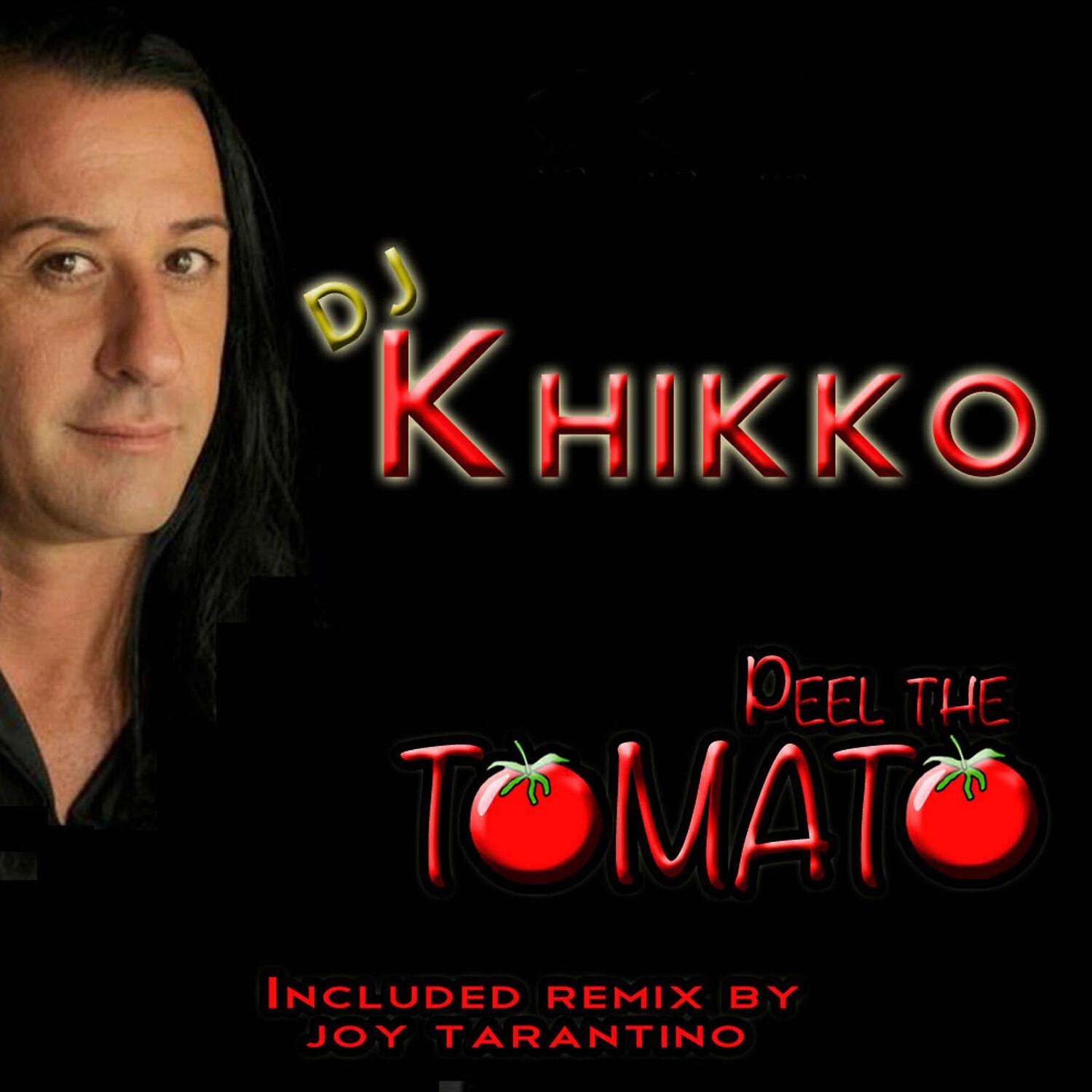 Dj Khikko - Peel the Tomato (Joy Tarantino 2k13 Re-edit)