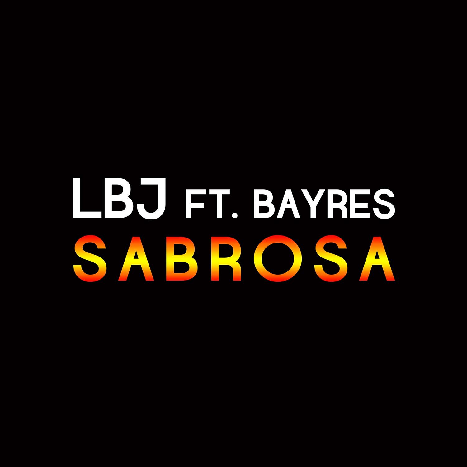 LBJ - Sabrosa (Radio Edit)