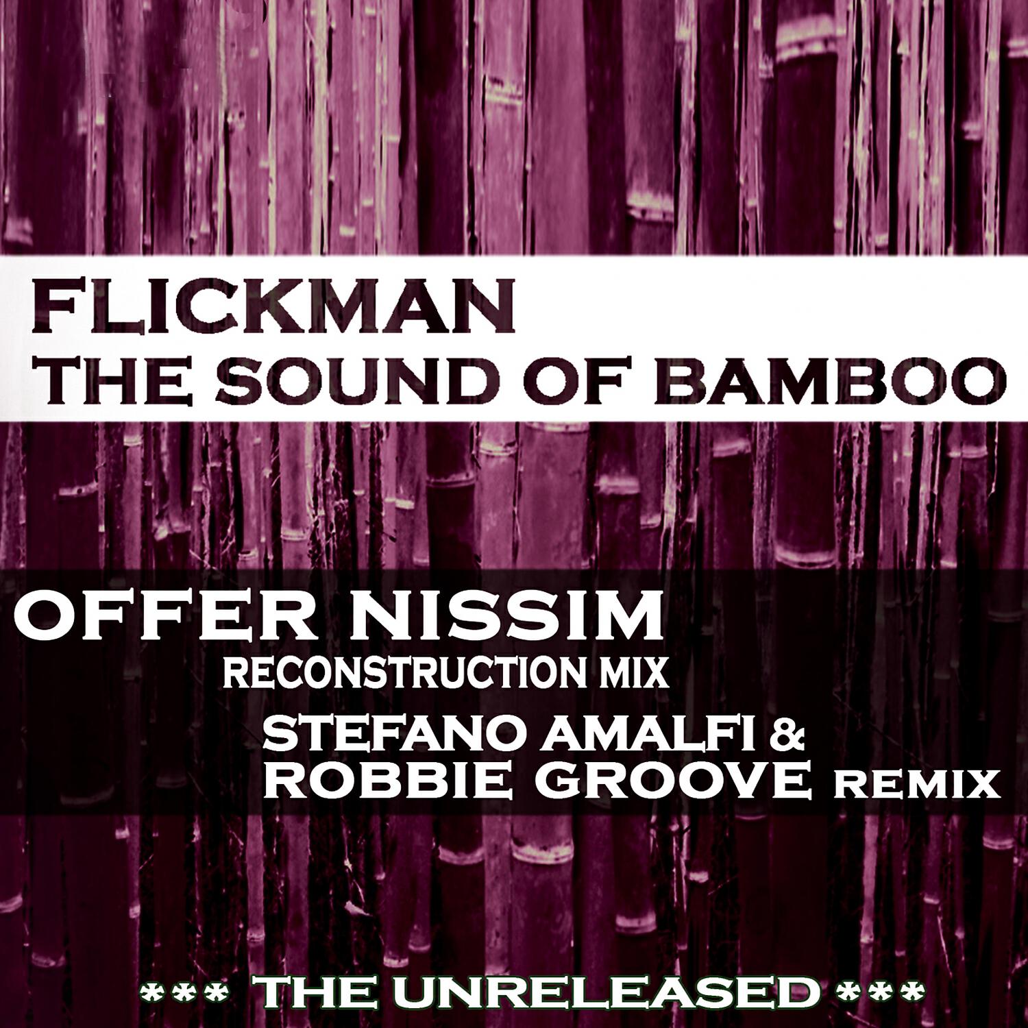 Flickman - The Sound of Bamboo (Offer Nissim Remix)