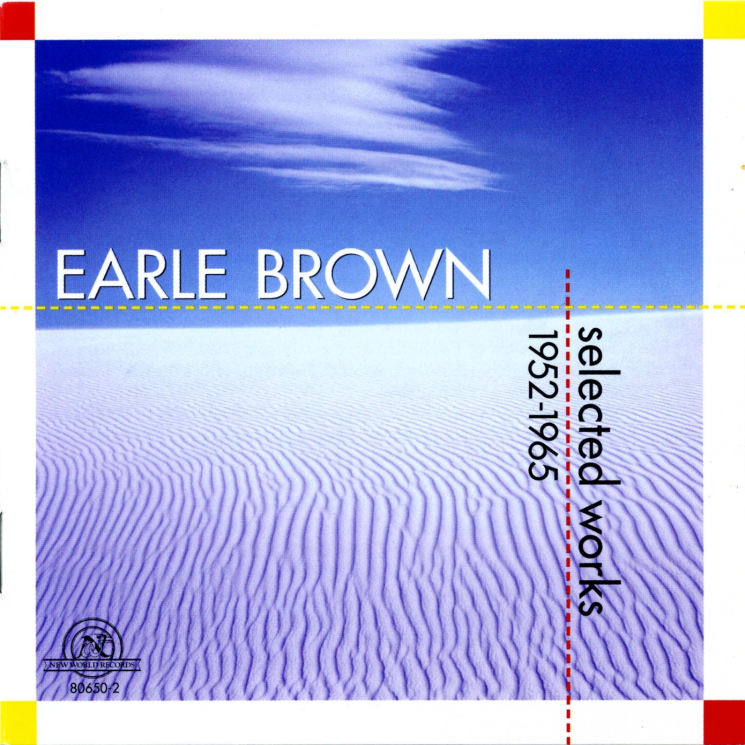 Постер альбома Earle Brown: Selected Works 1952-1965