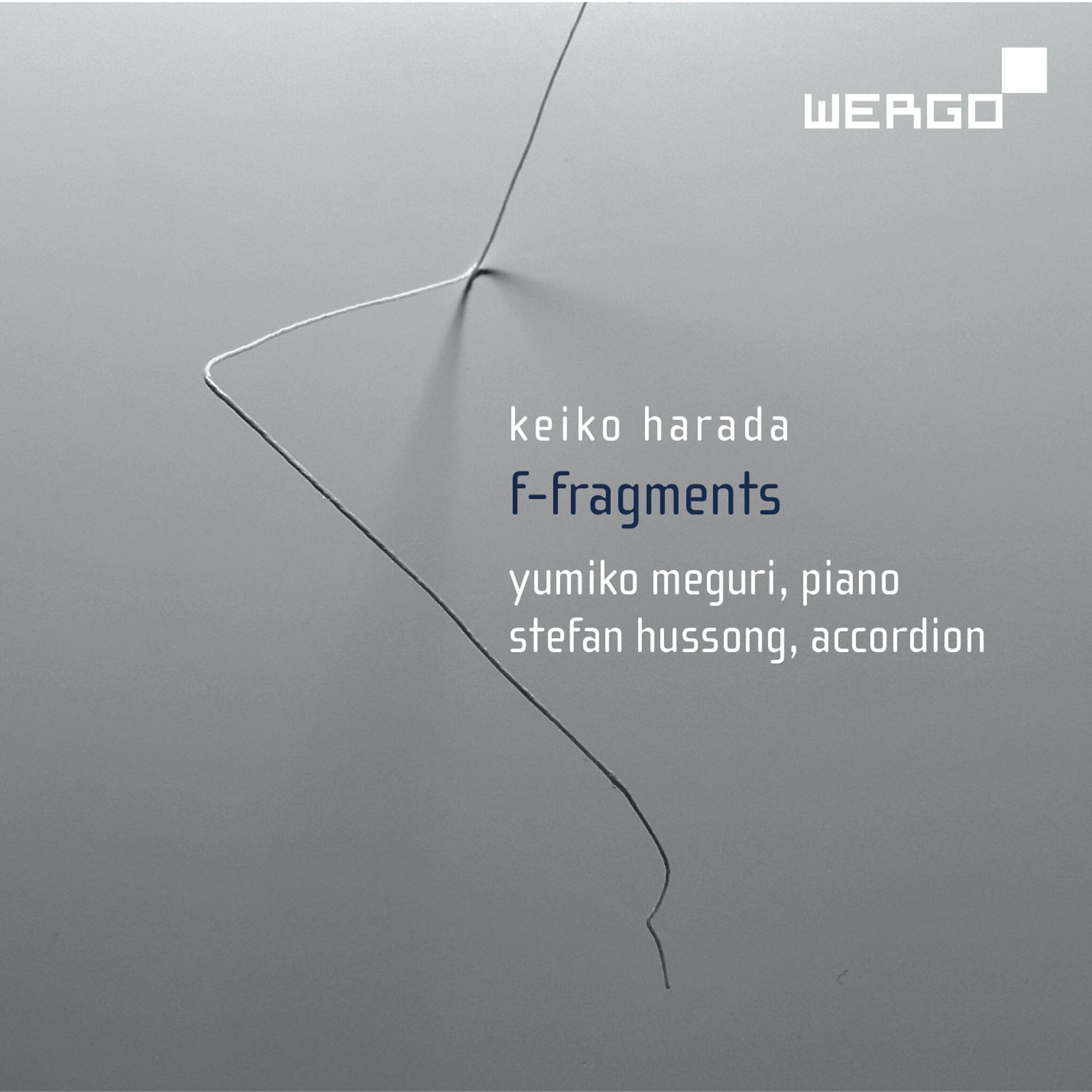 Постер альбома Keiko Harada: F-Fragments, Works for Accordion and Piano