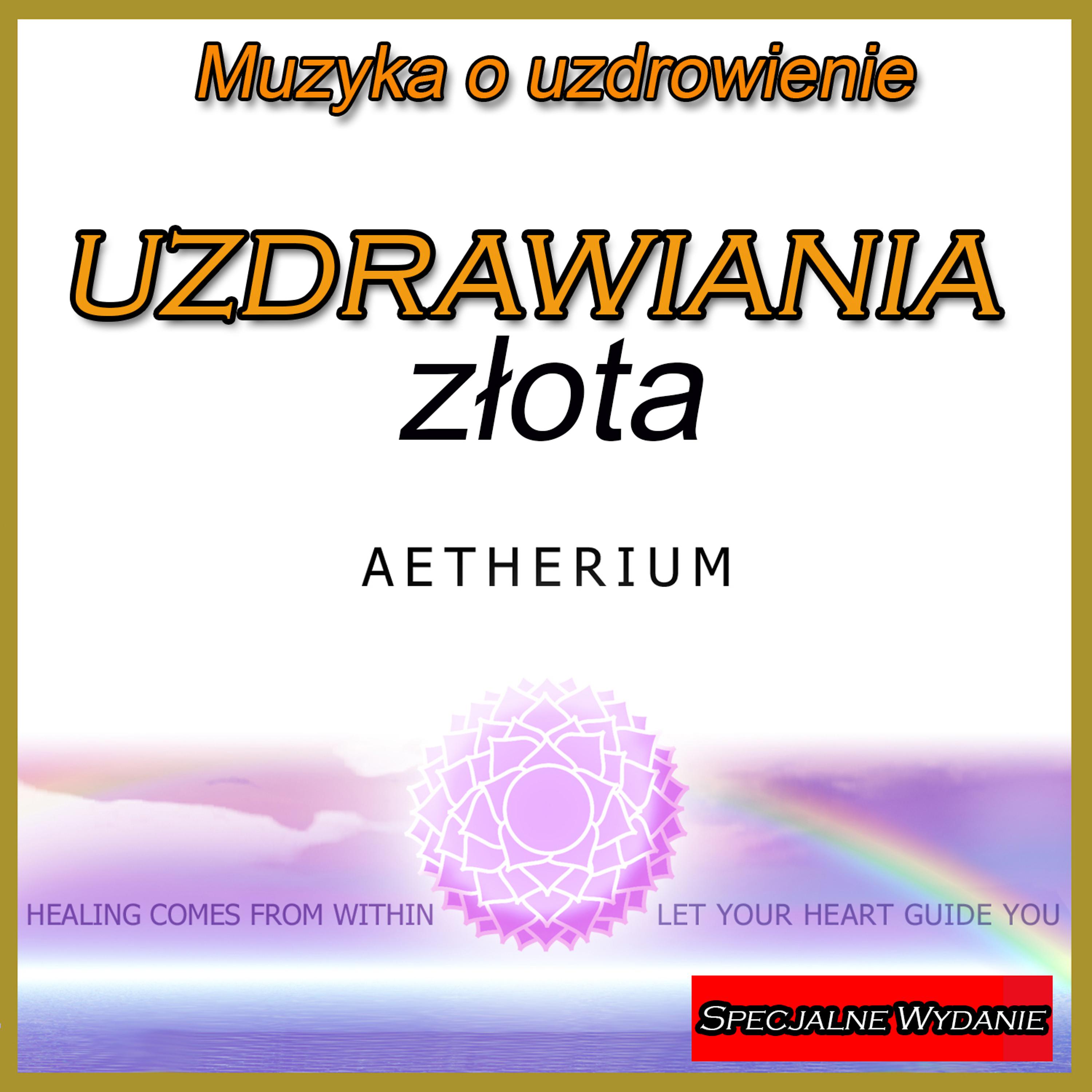 Постер альбома Muzyka o uzdrowienie: uzdrawiania złota: Specjalne Wydanie