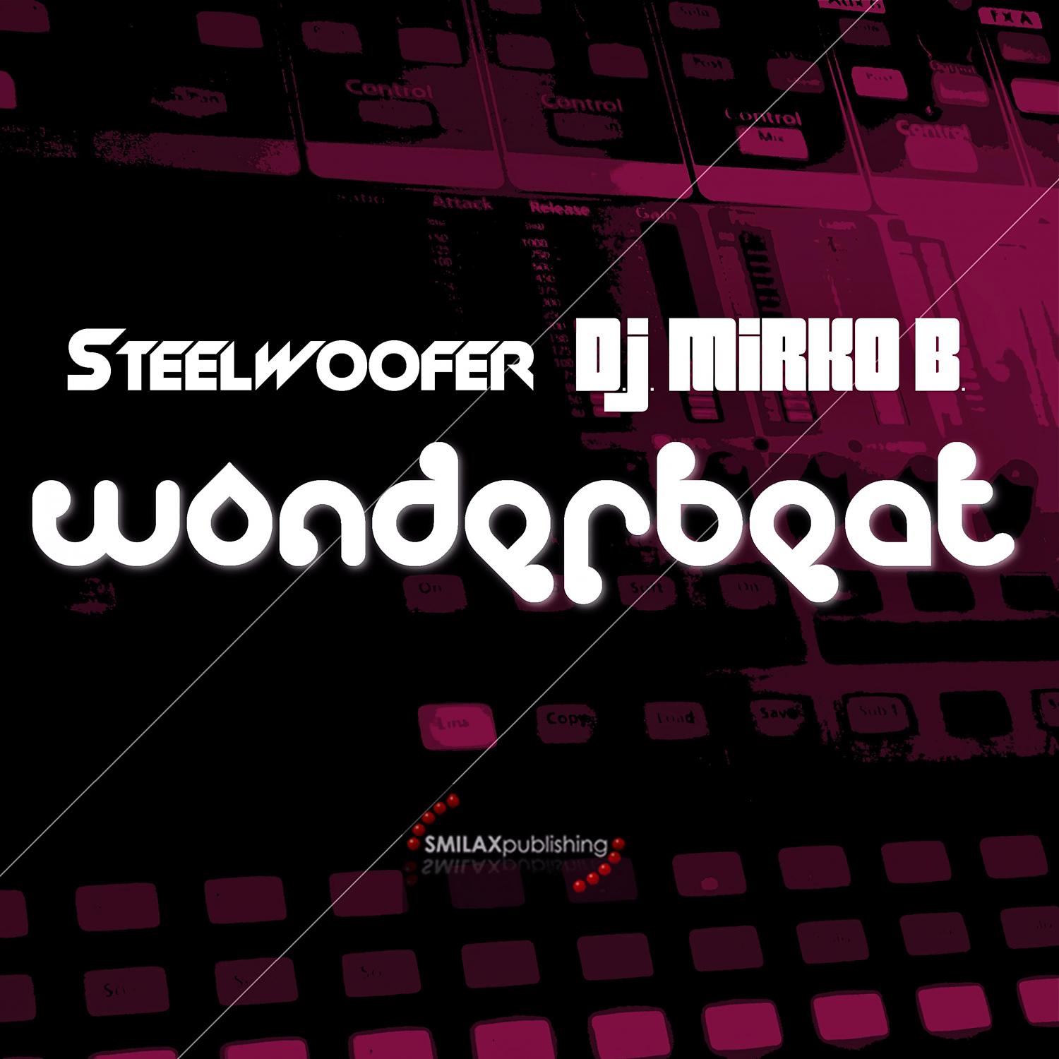 Steelwoofer - Wonderbeat (Original Mix)