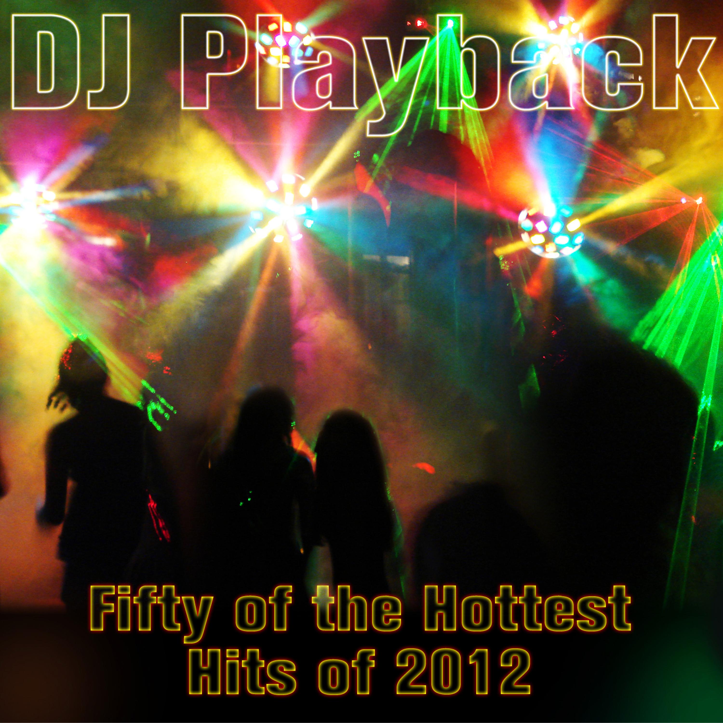 Постер альбома Fifty of the Hottest Hits of 2012