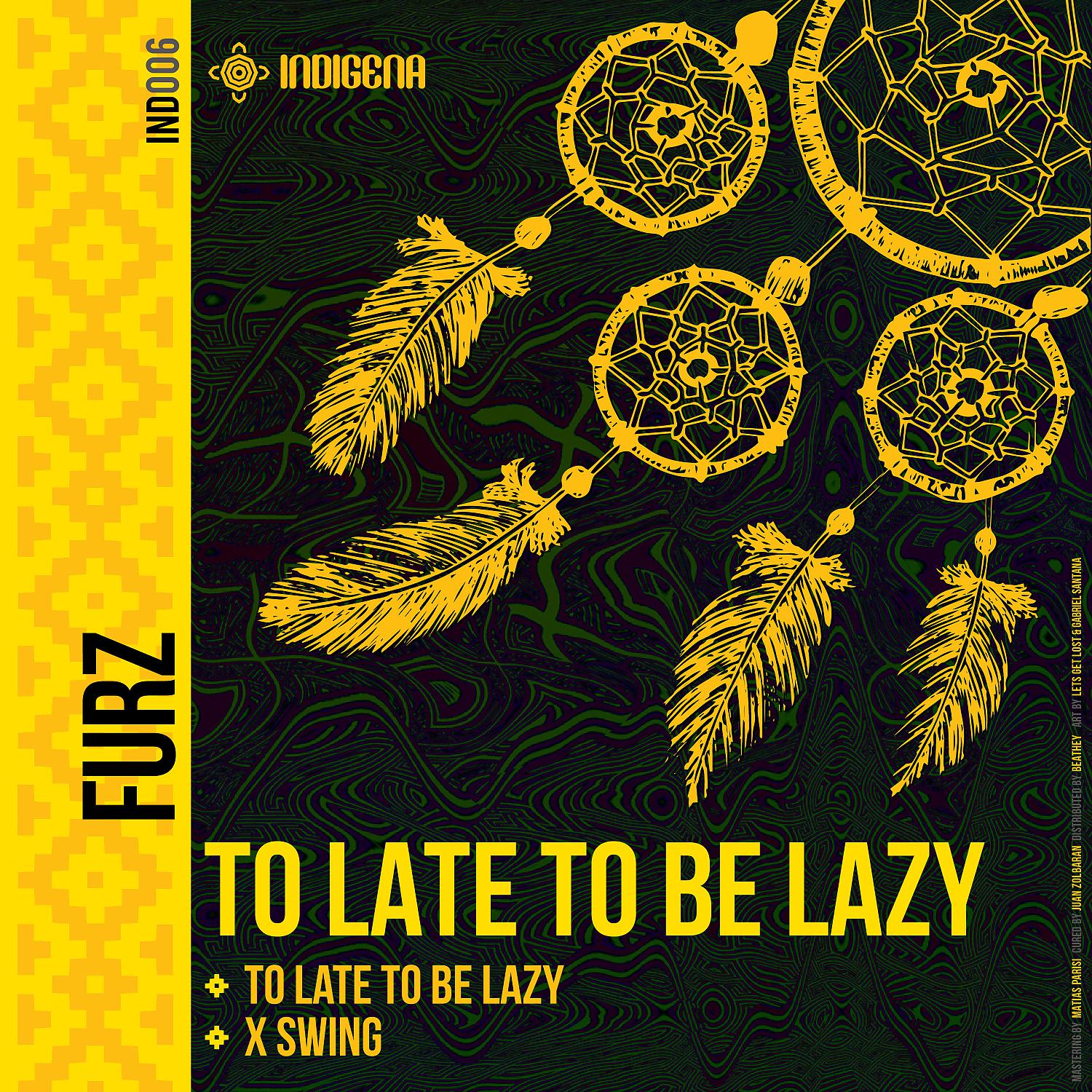 Постер альбома To Late To Be Lazy
