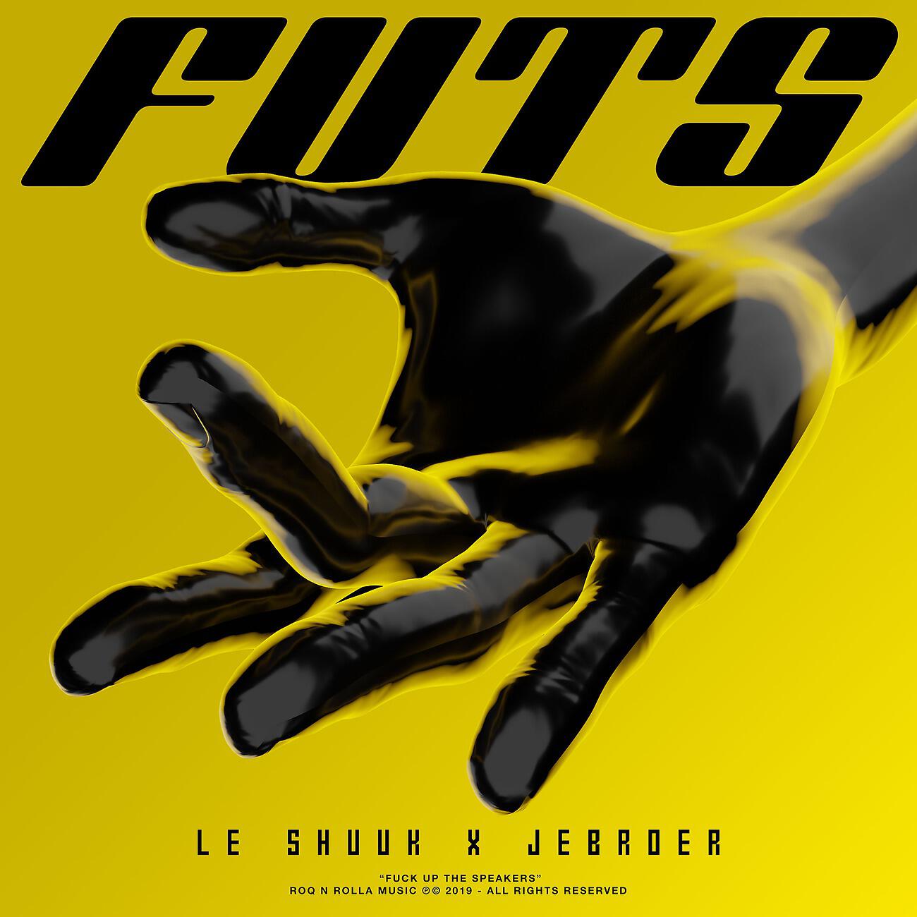 Le Shuuk - FUTS (Fuck Up The Speakers)