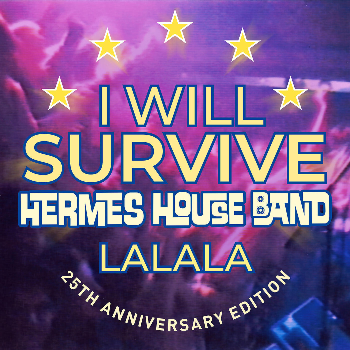 Hermes House Band - I Will Survive (Lalala) [25th Anniversary Edition]
