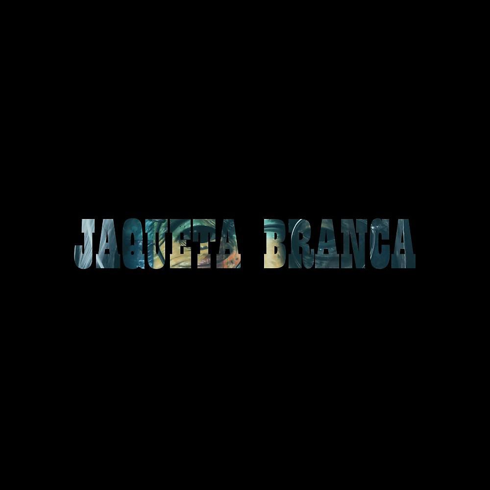 Постер альбома Jaqueta Branca