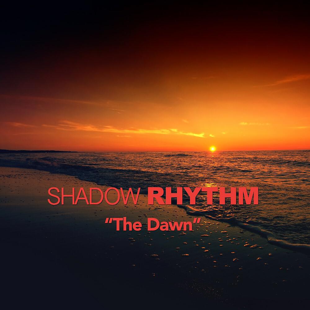 Shadow Rhythm - You Have Been the Last Dream of My Soul