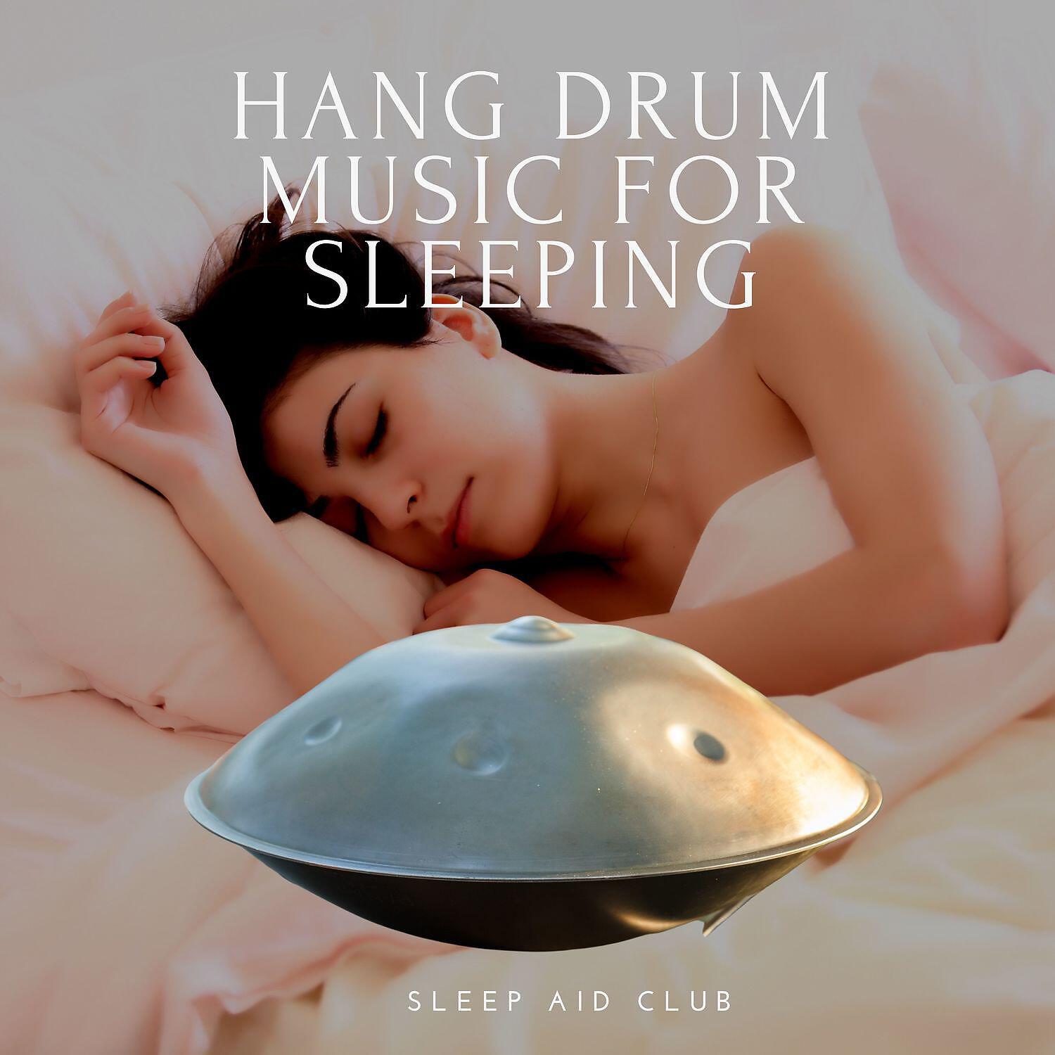 Sleep Aid Club - Asana Inner Journey (Hang Drums)
