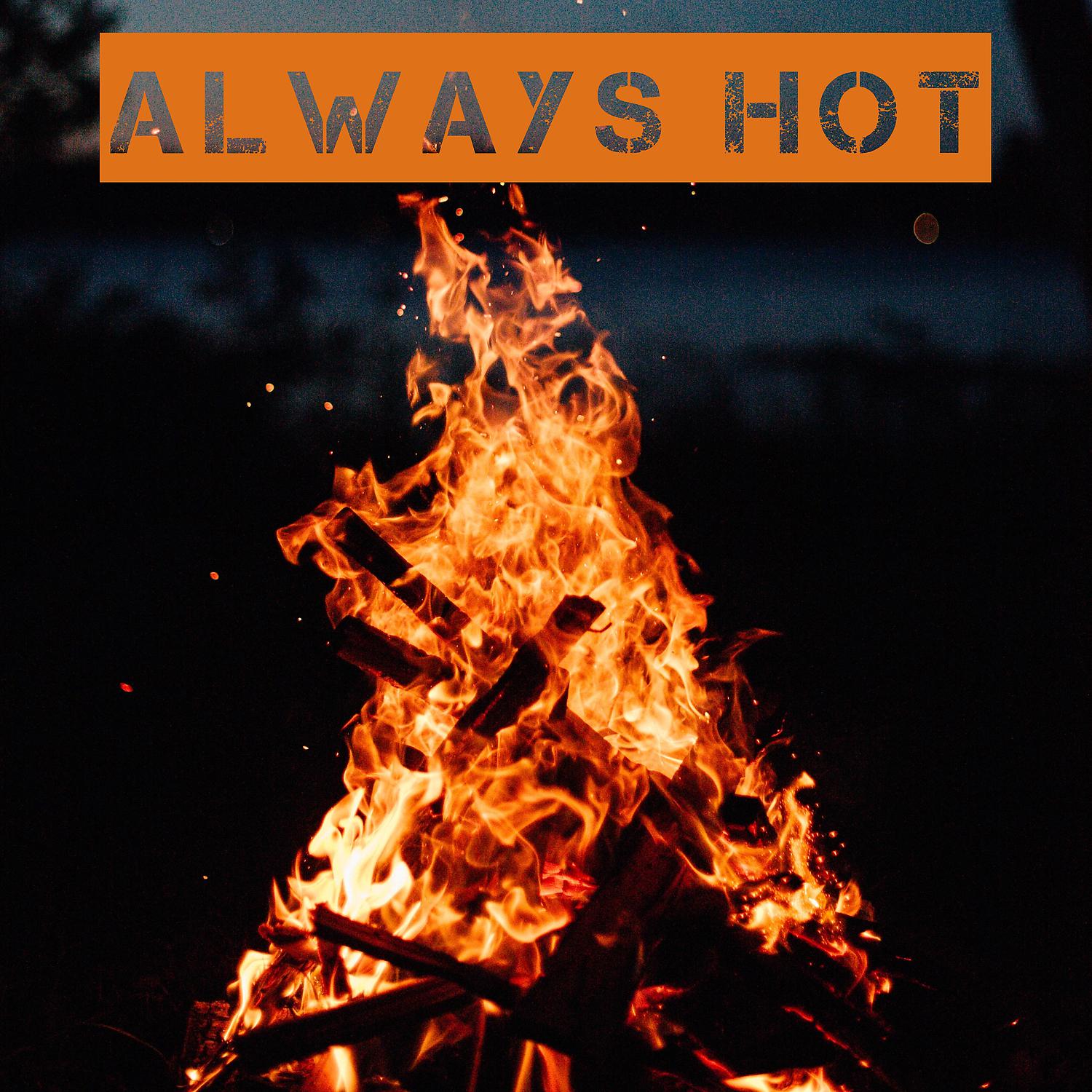 Постер альбома Always Hot