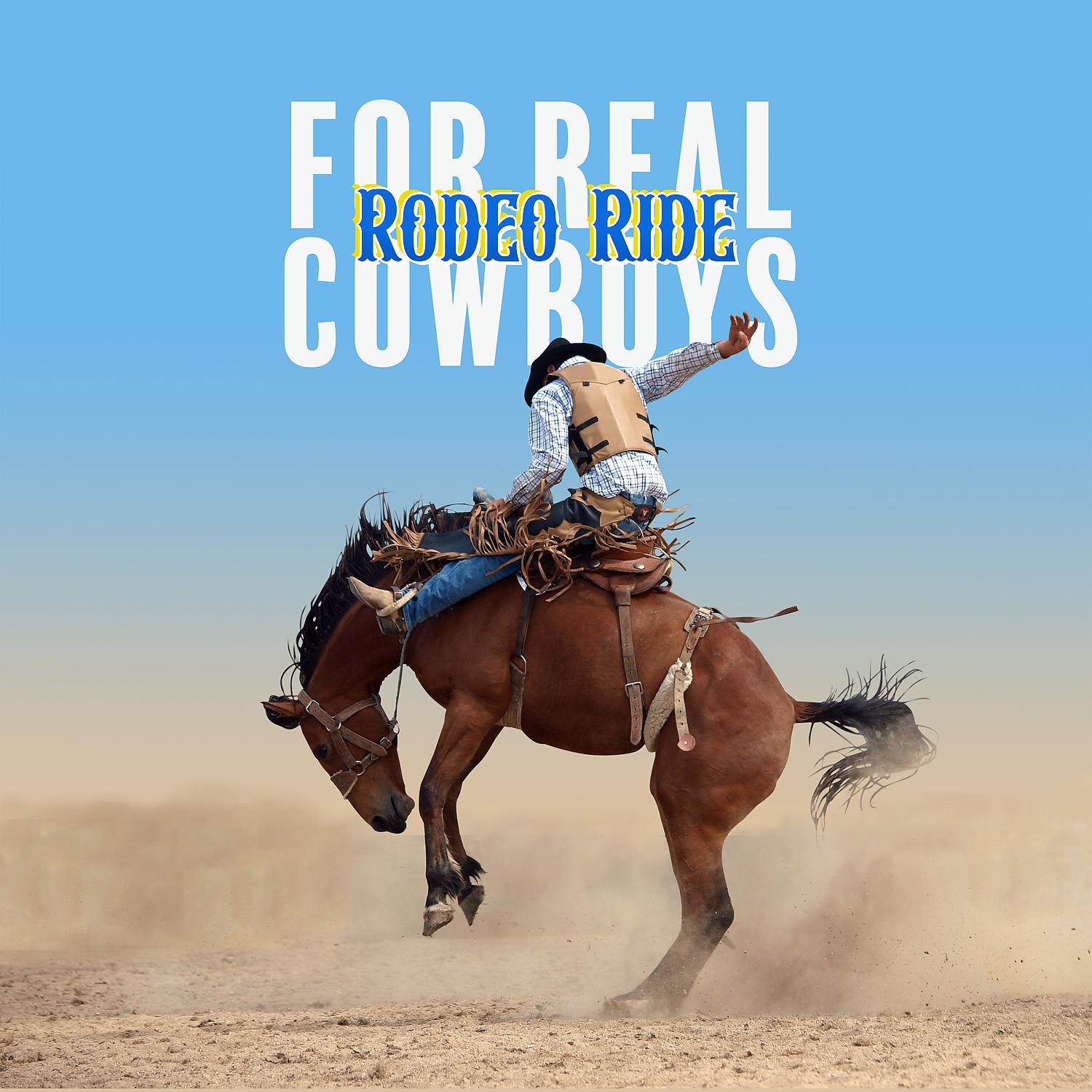 Постер альбома Rodeo Ride for Real Cowboys