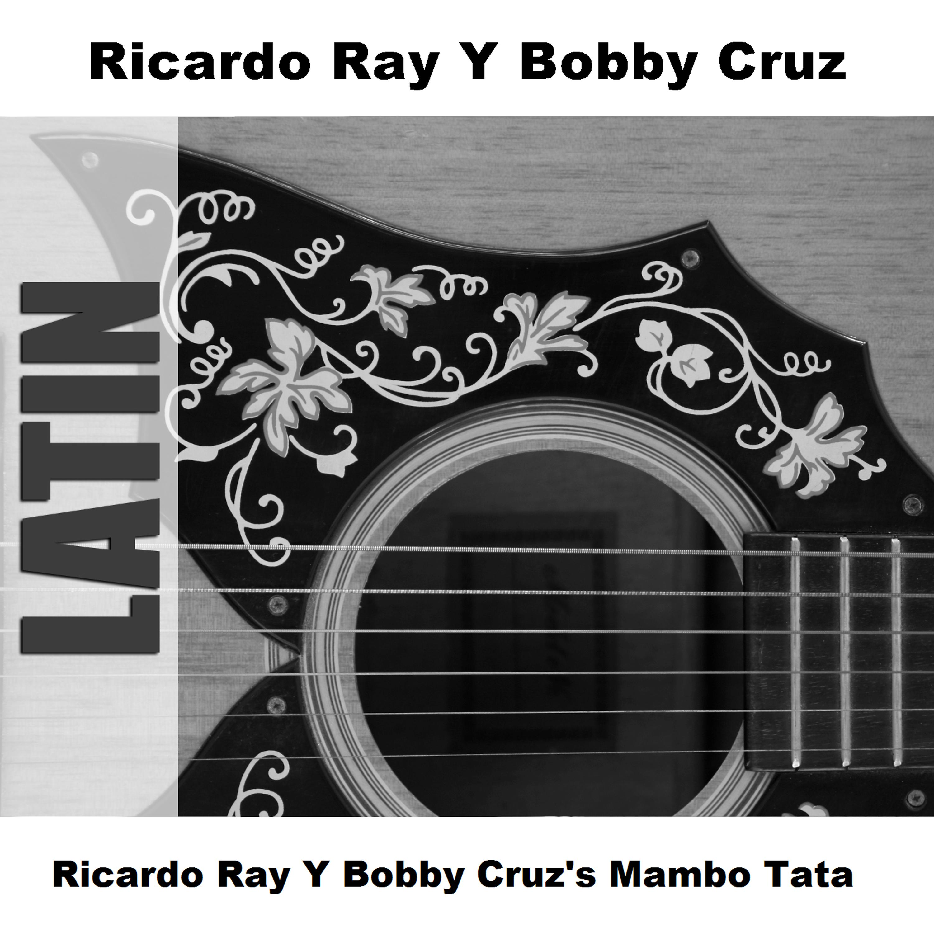 Постер альбома Ricardo Ray Y Bobby Cruz's Mambo Tata
