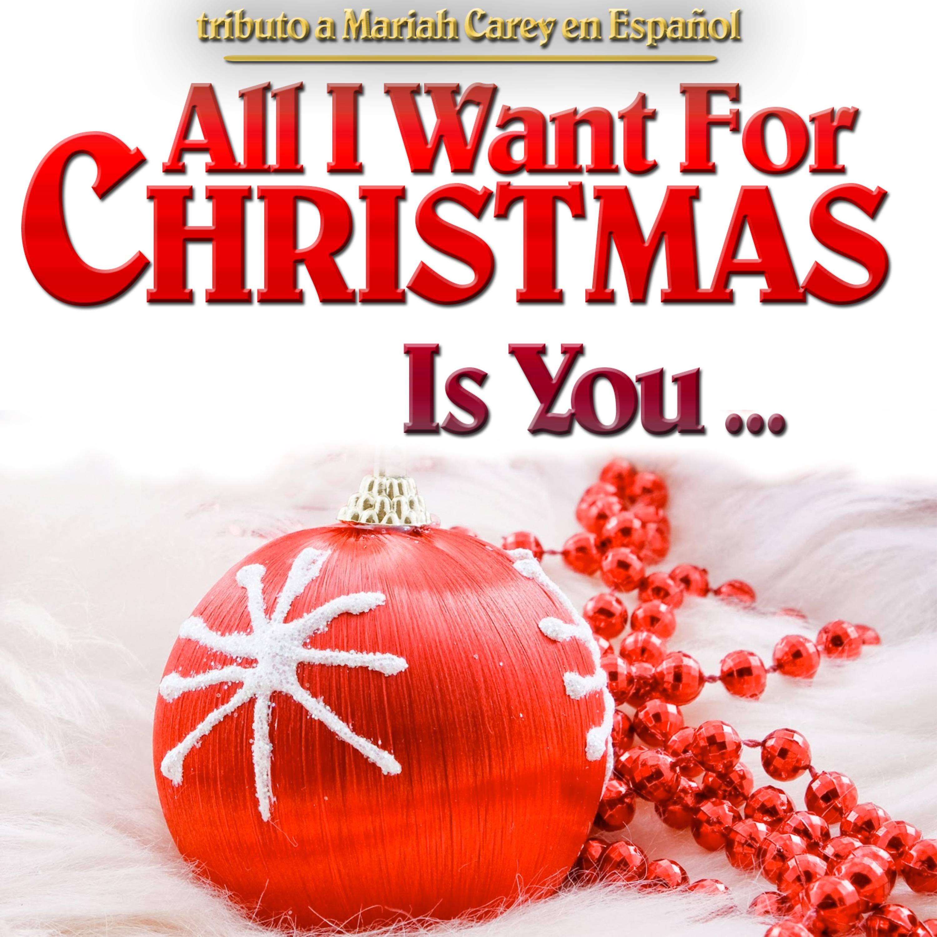 Постер альбома All I Want For Christmas Is You, Tributo a Mariah Carey en Español