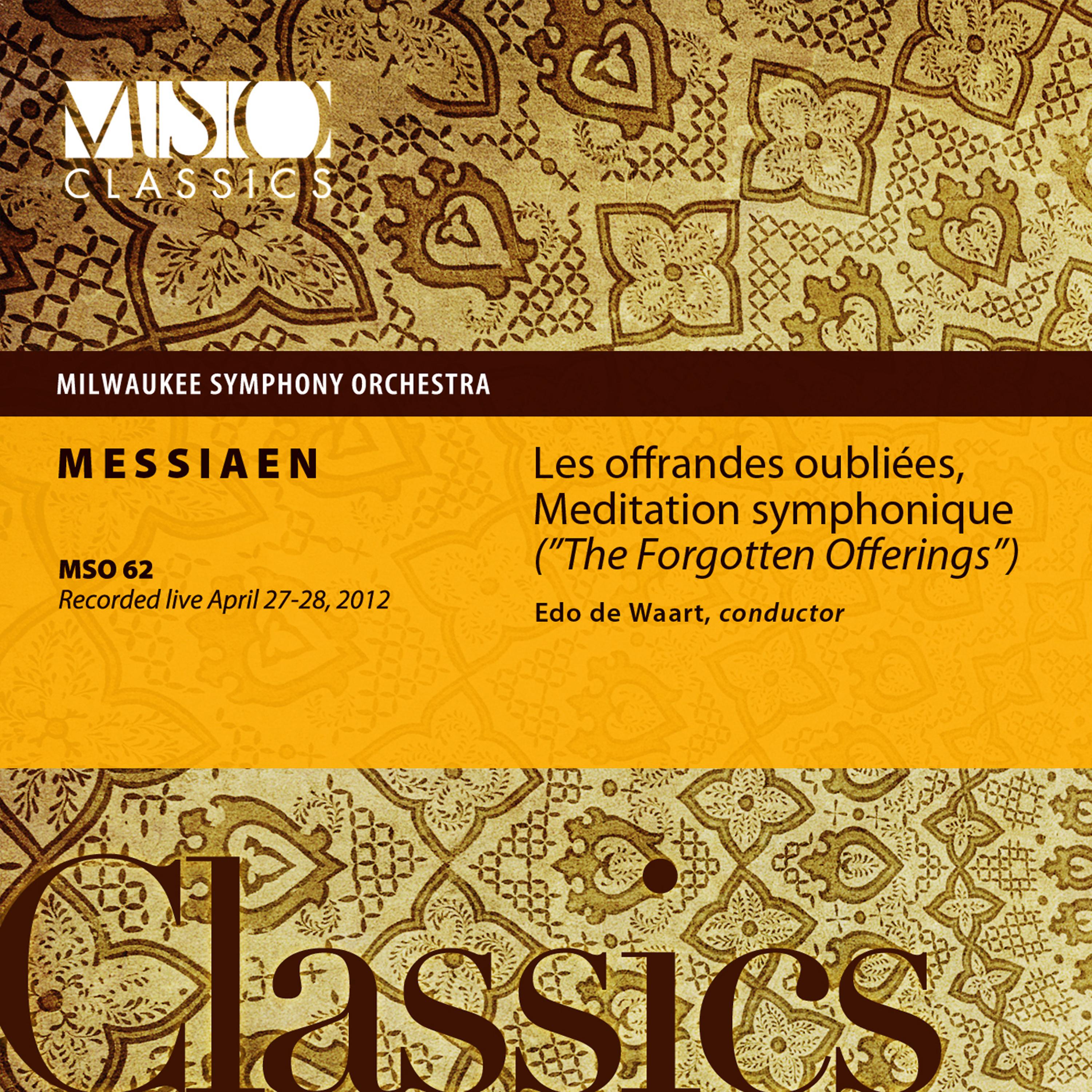 Постер альбома Messiaen: Les offrandes oubliées, Meditation symphonique  (Live)