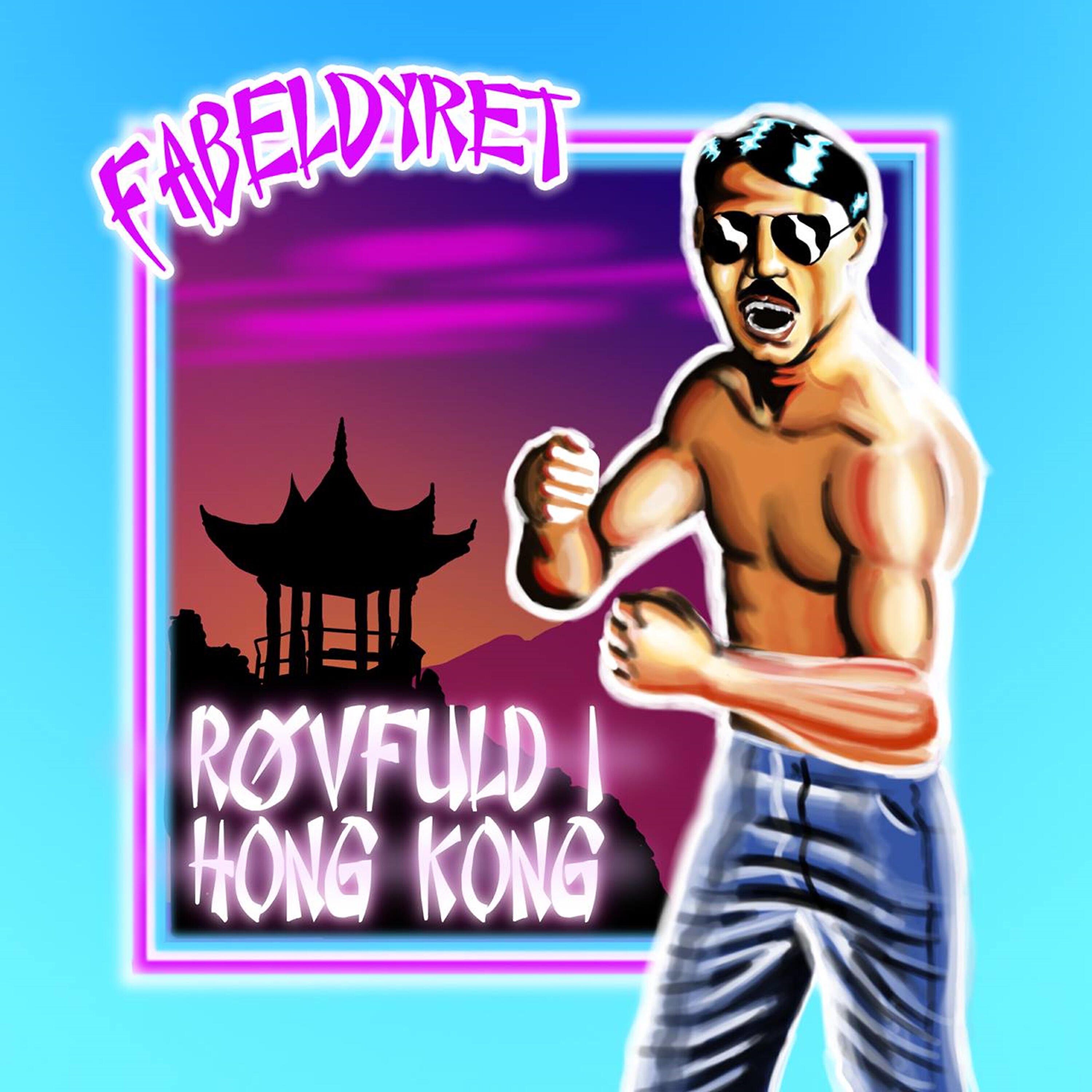 Fabeldyret - Røvfuld I Hong Kong