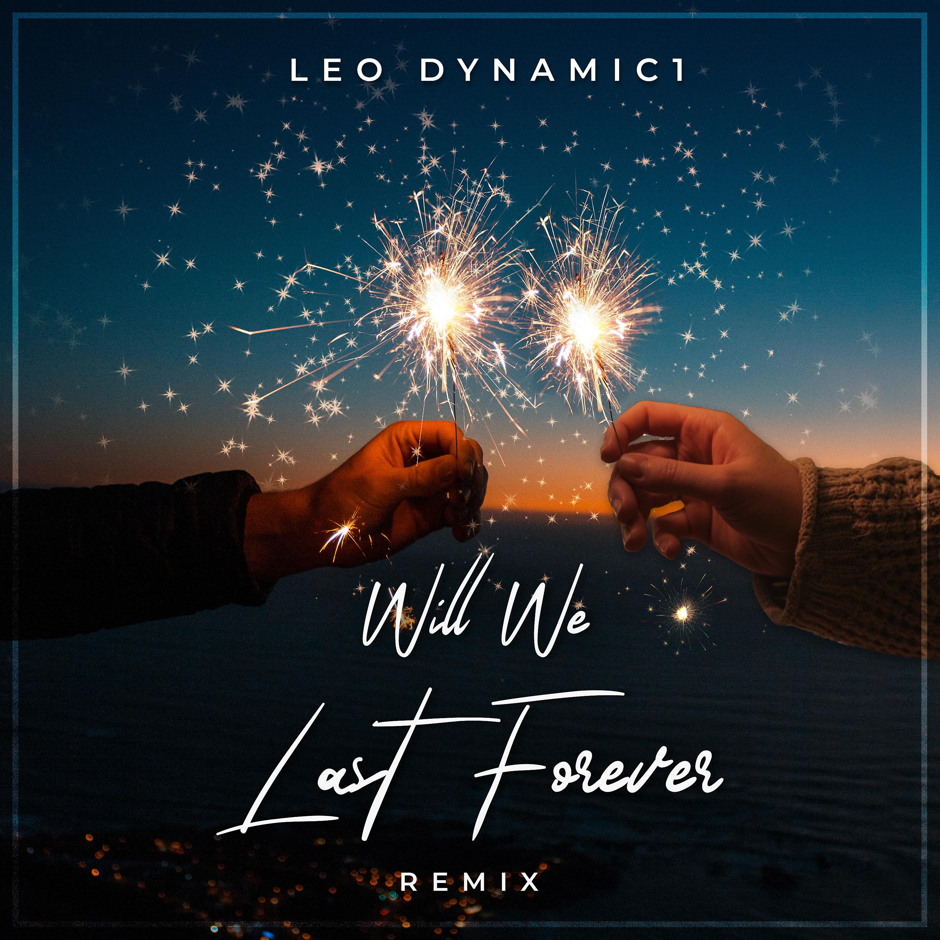 Постер альбома Will We Last Forever (Remix)
