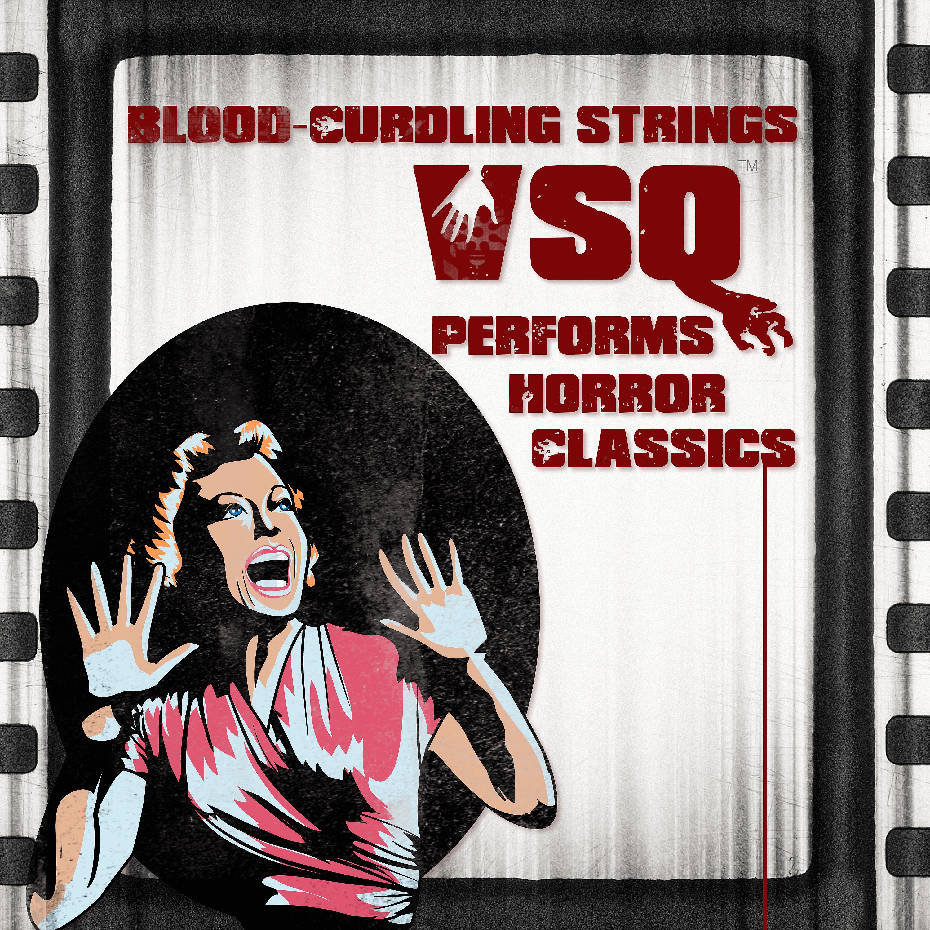 Постер альбома Blood-Curling Strings: Vsq Performs Horror Classics