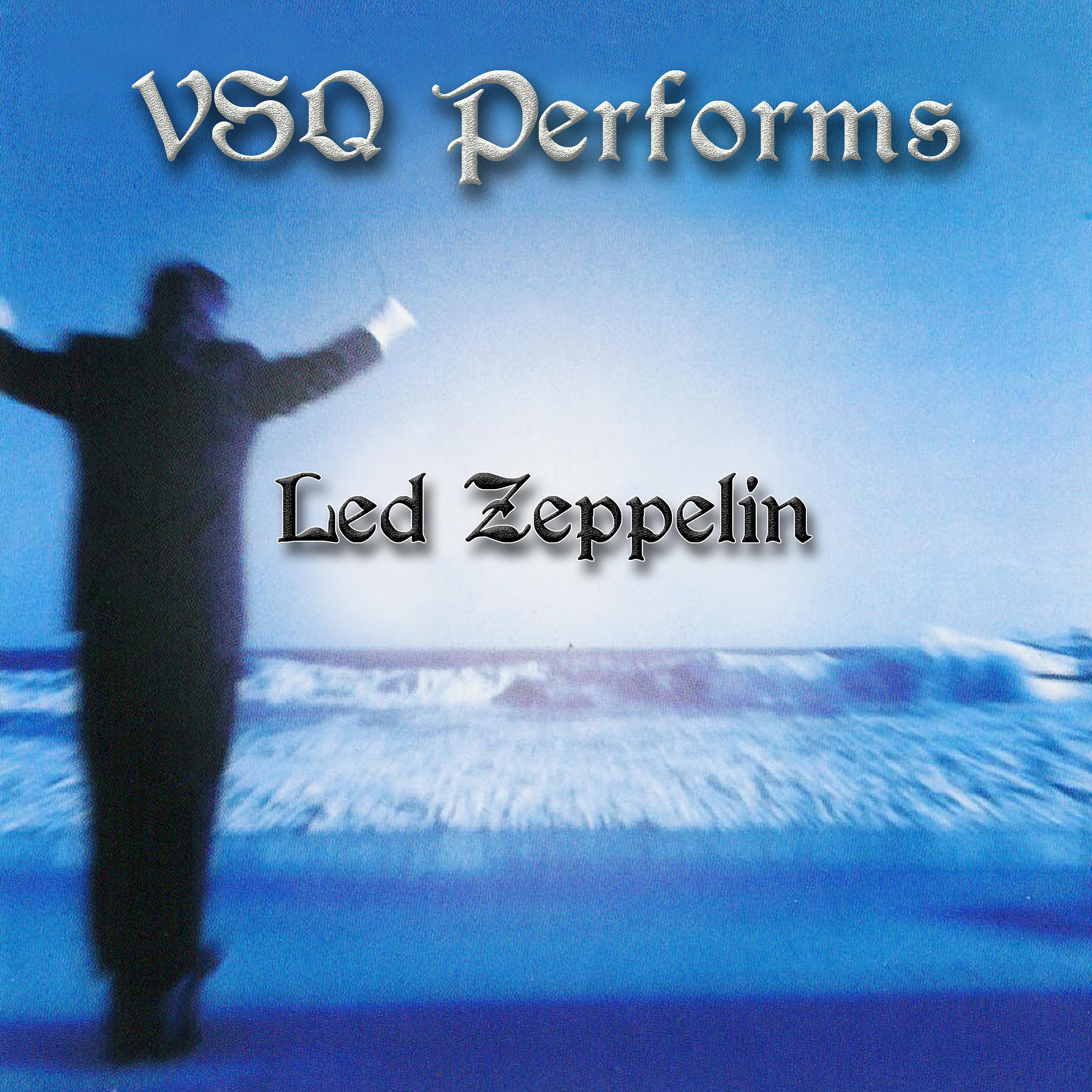 Постер альбома VSQ Performs Led Zeppelin