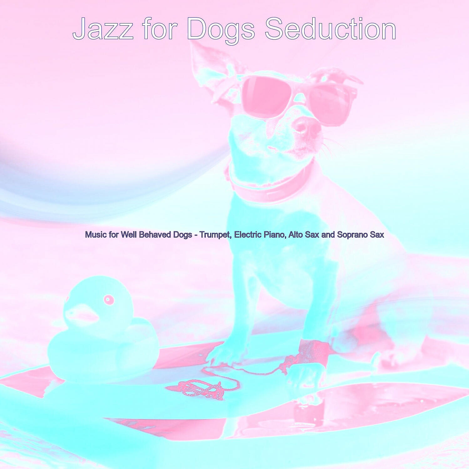 Jazz for Dogs Seduction - Smooth Jazz Soundtrack for Well Behaved Dogs