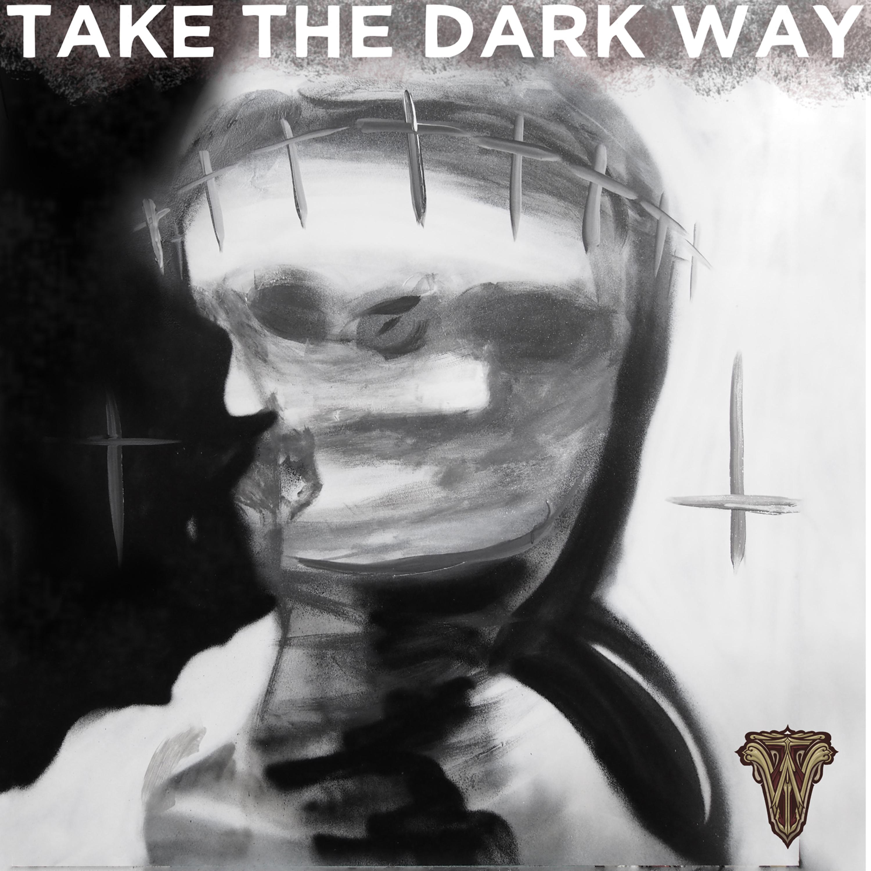 Постер альбома Take the Dark Way