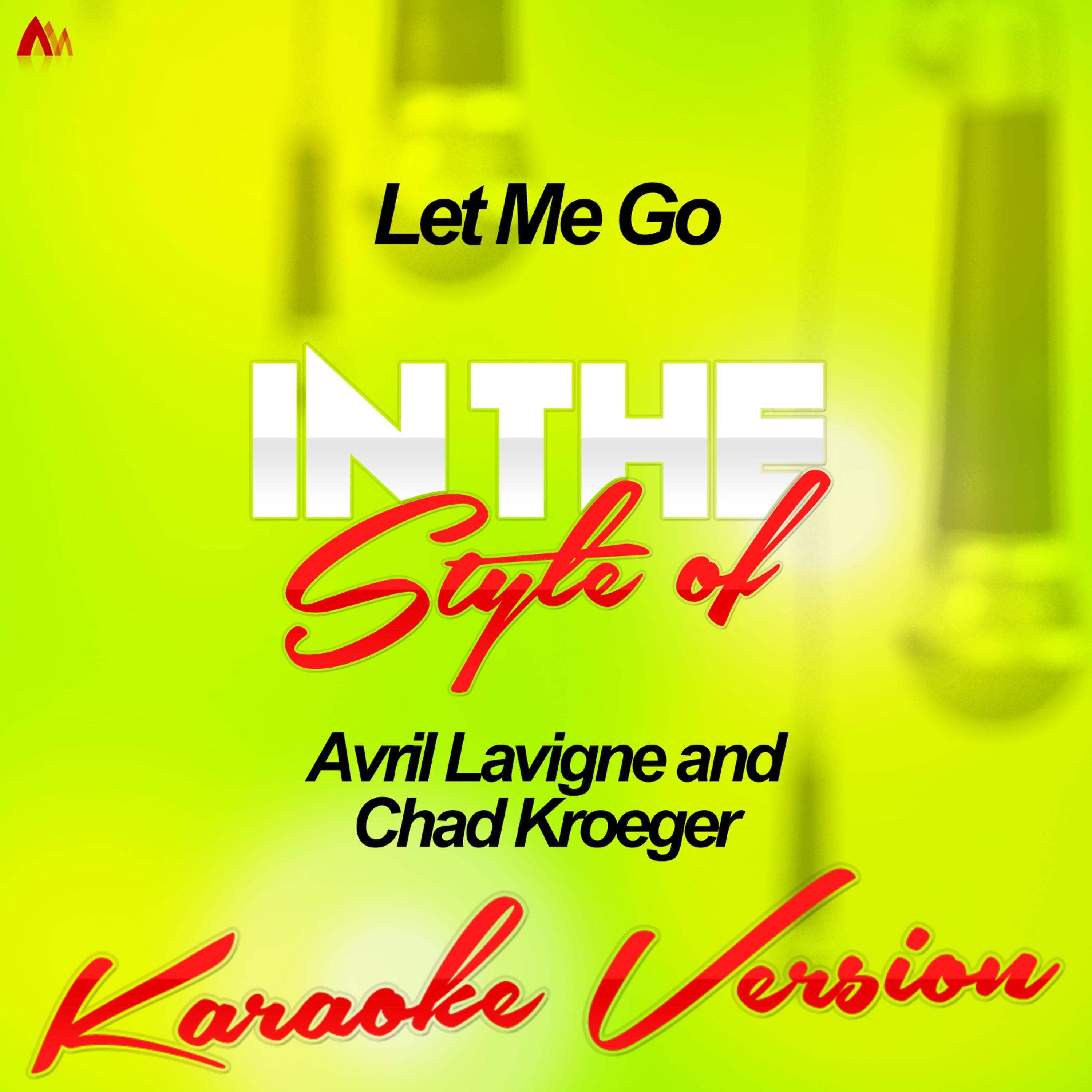 Ameritz Audio Karaoke - Let Me Go (In the Style of Avril Lavigne and Chad Kroeger) [Karaoke Version]