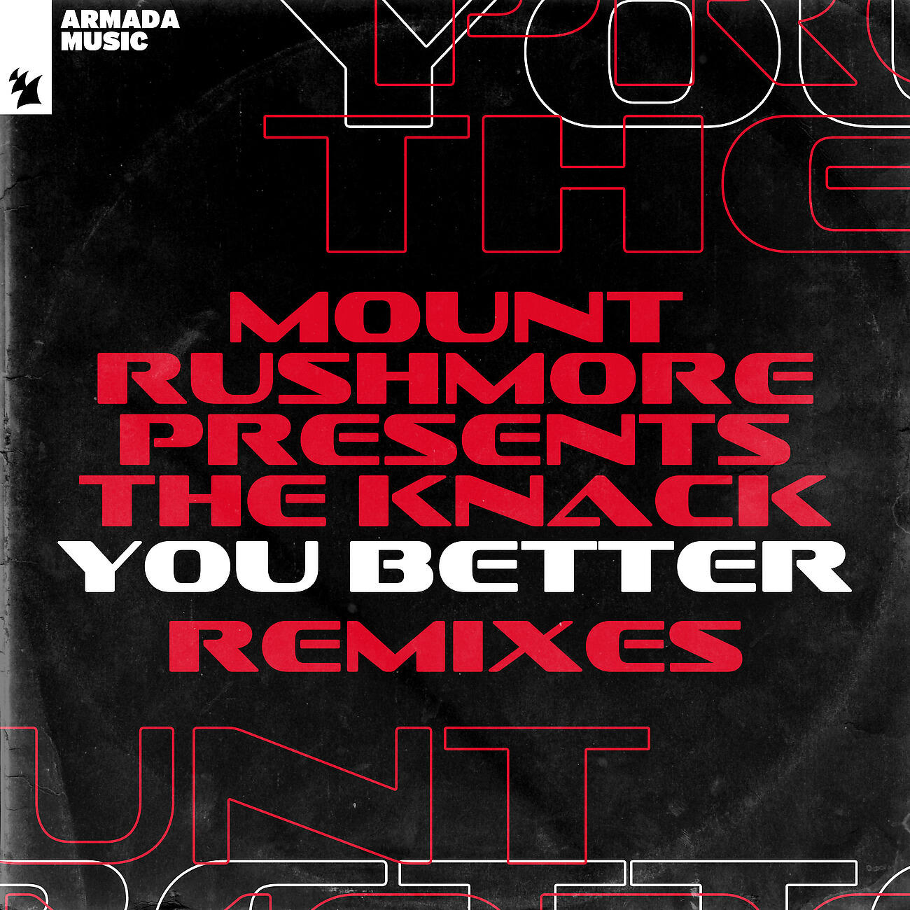 Mount Rushmore - You Better (Betta 'Ere Dis Extended Dub Mix)