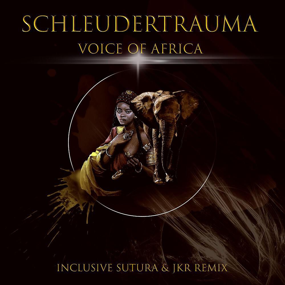 Schleudertrauma - Voice of Africa (Sutura Remix)