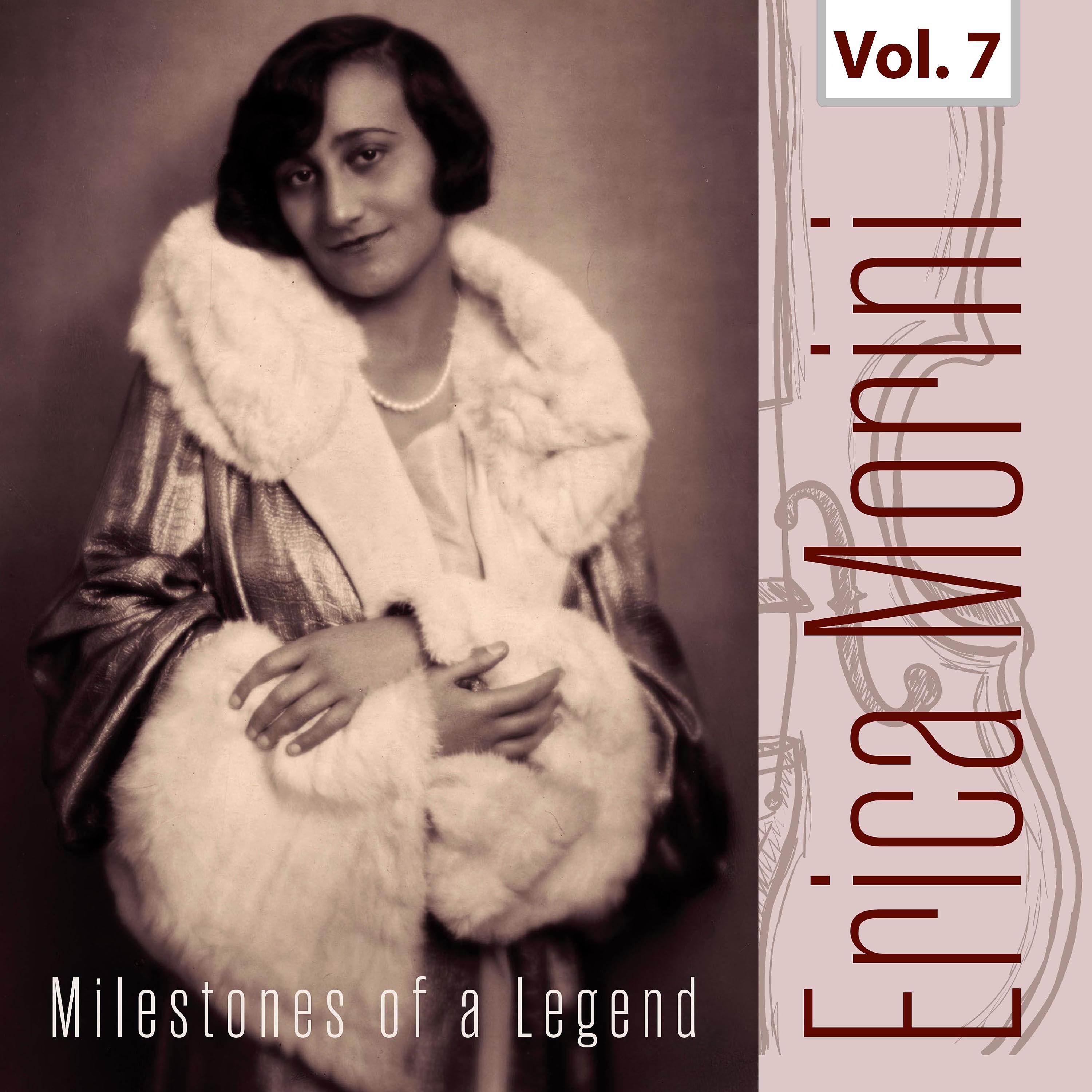 Постер альбома Milestones of a Legend - Erica Morini, Vol. 7