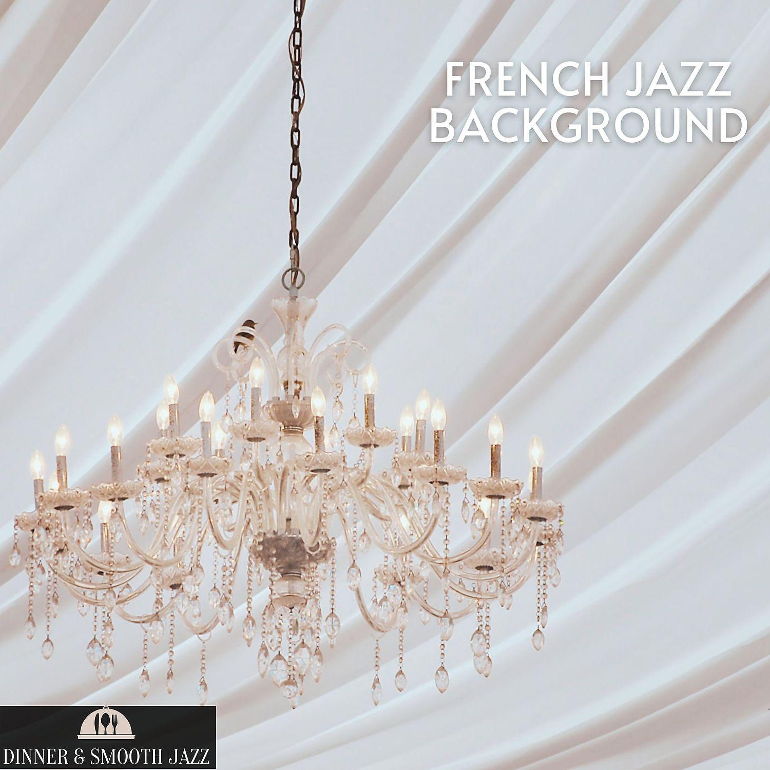 Постер альбома Best French Jazz Background for Elegant Party