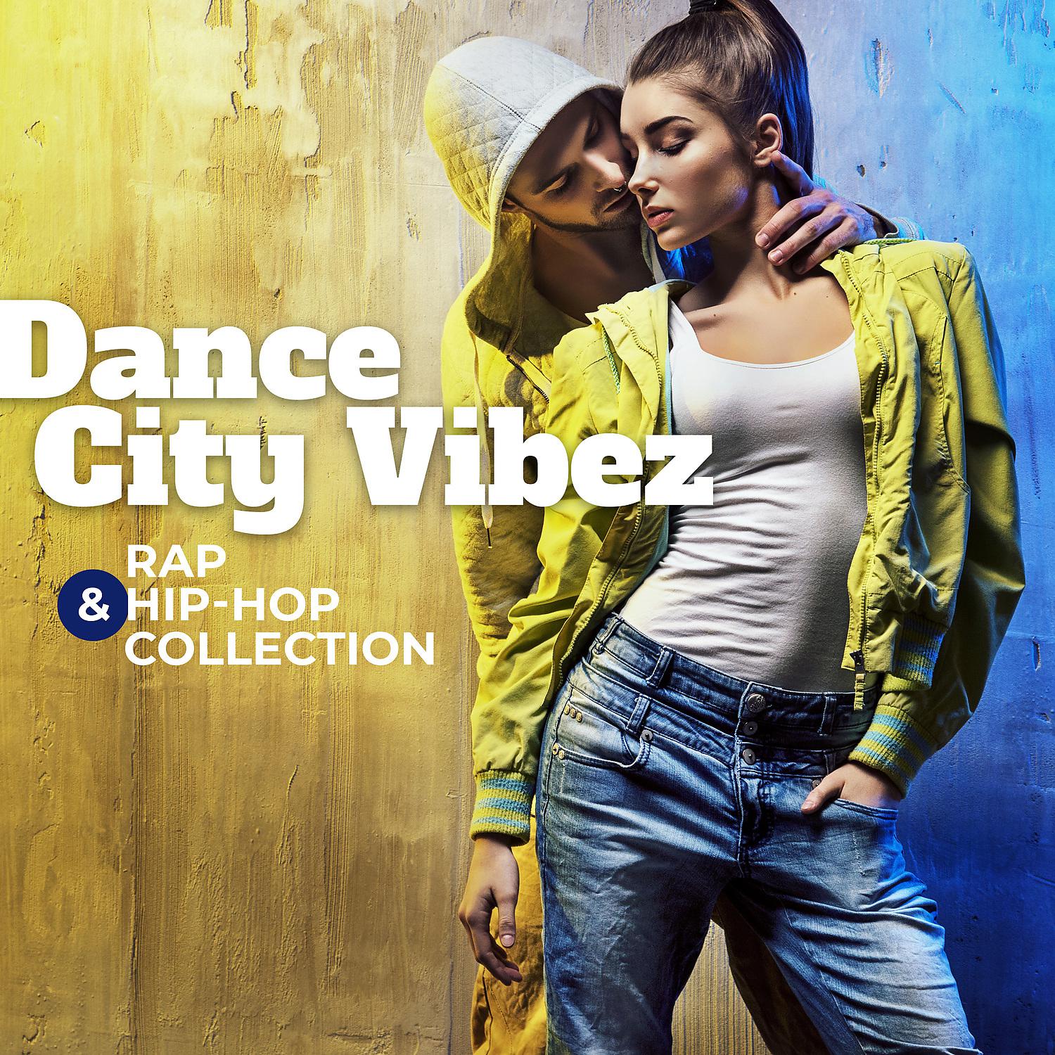 Постер альбома Dance City Vibez: Rap & Hip-Hop Collection