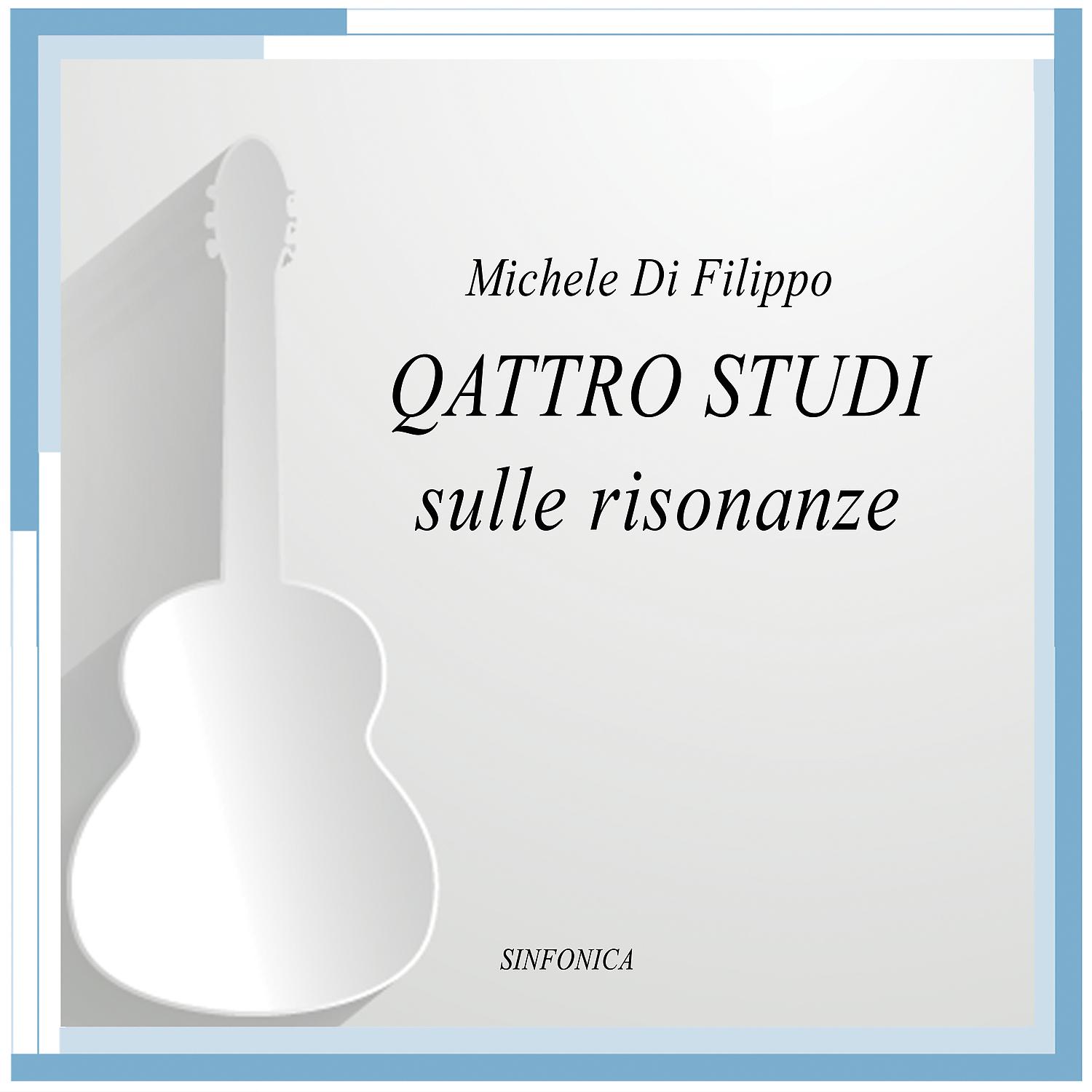 Постер альбома Michele Di Filippo : quattro studi sulle risonanze