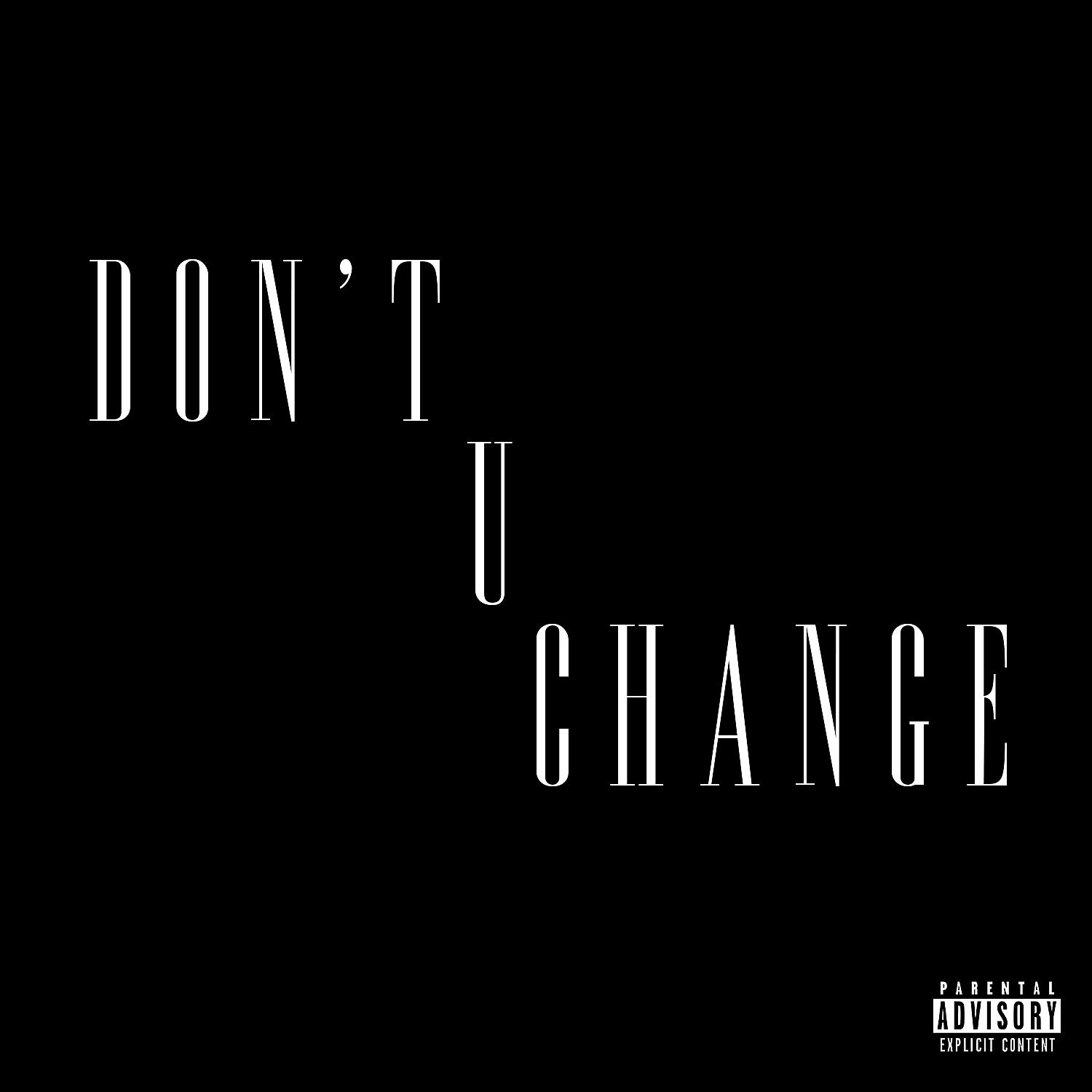 Постер альбома Don't U Change