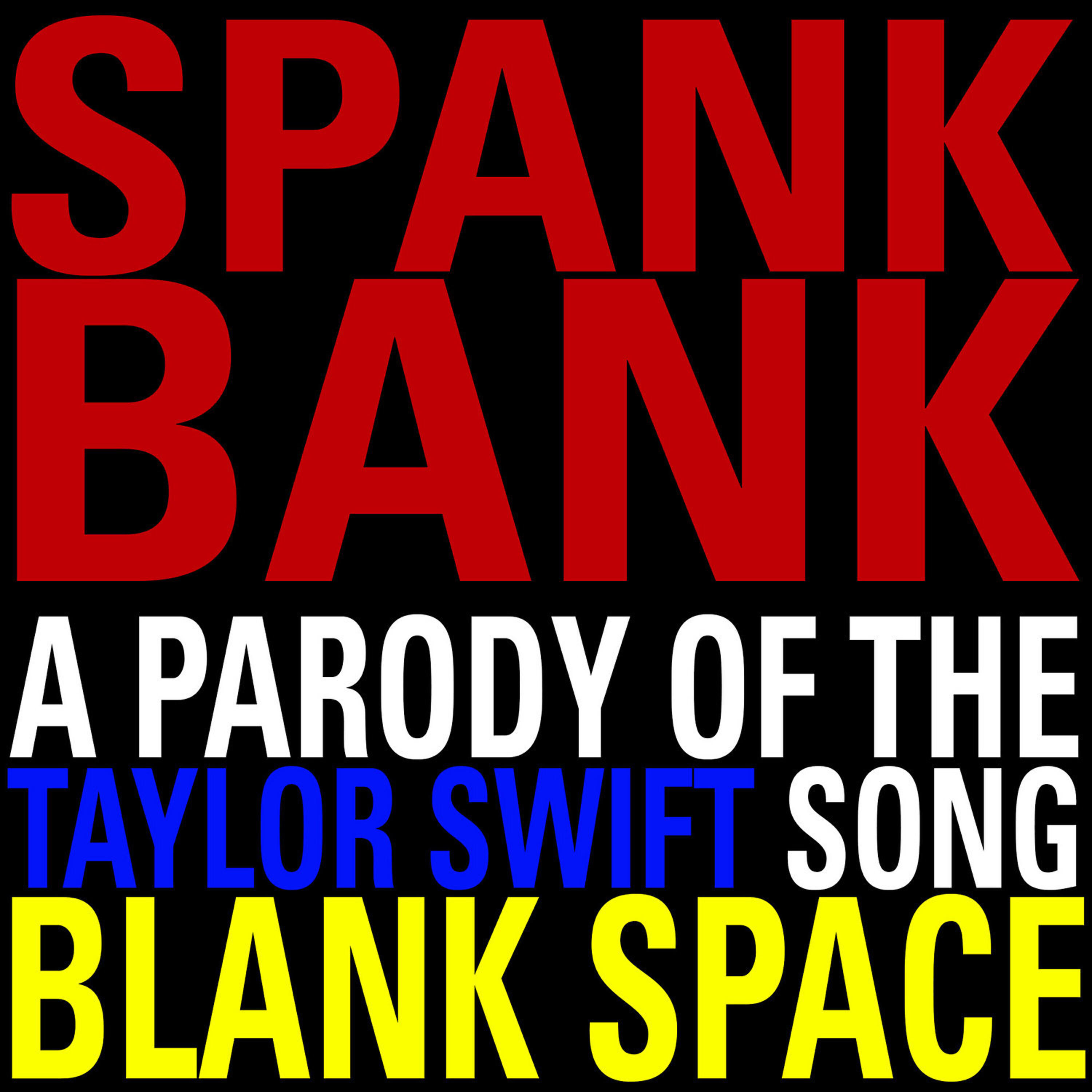 Tanning Chatum - Blank Space Parody (Spank Bank)